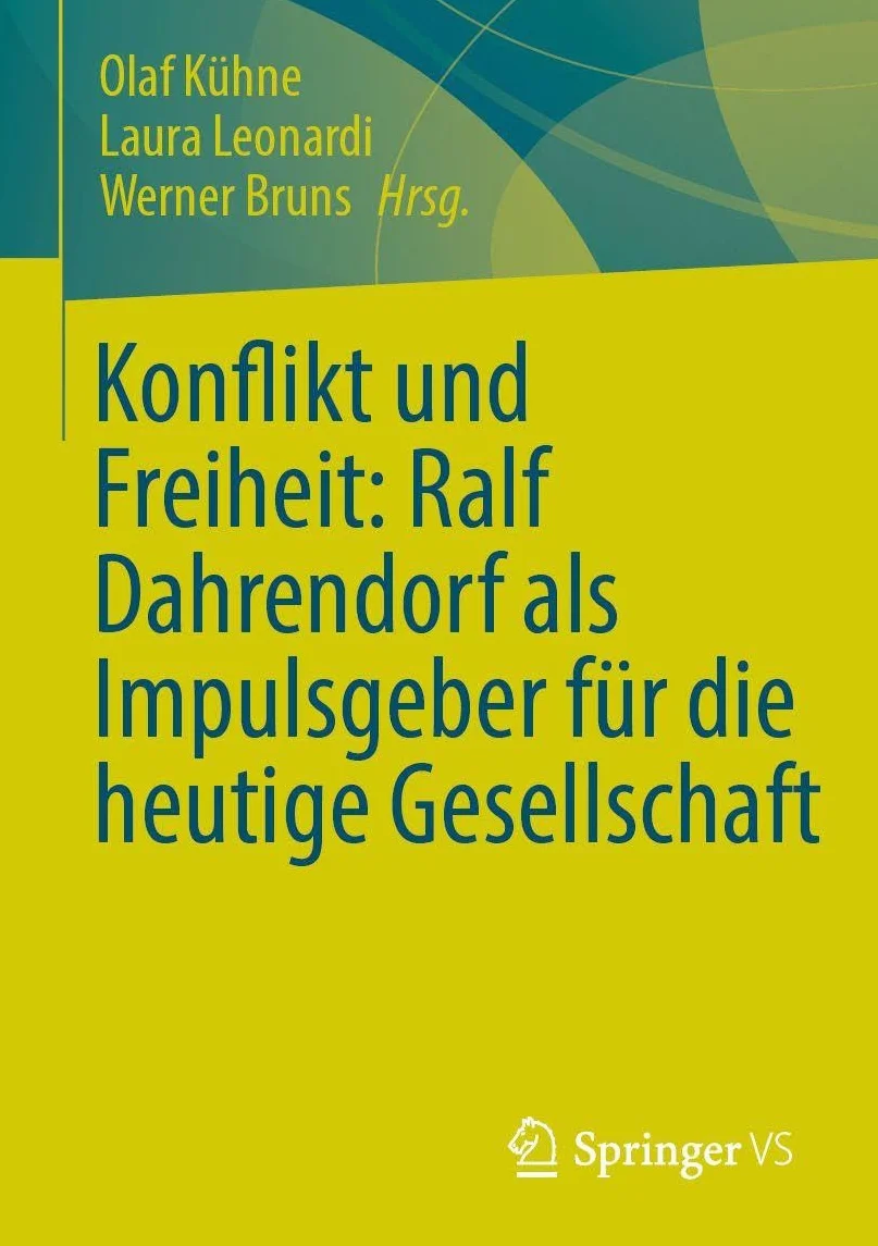 Konflikt und Freiheit: Ralf Dahrendorf als Impulsgeber für die heutige Gesellschaft