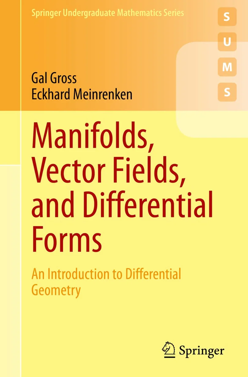 Manifolds, Vector Fields, and Differential Forms: Introduction to Differential Geometry