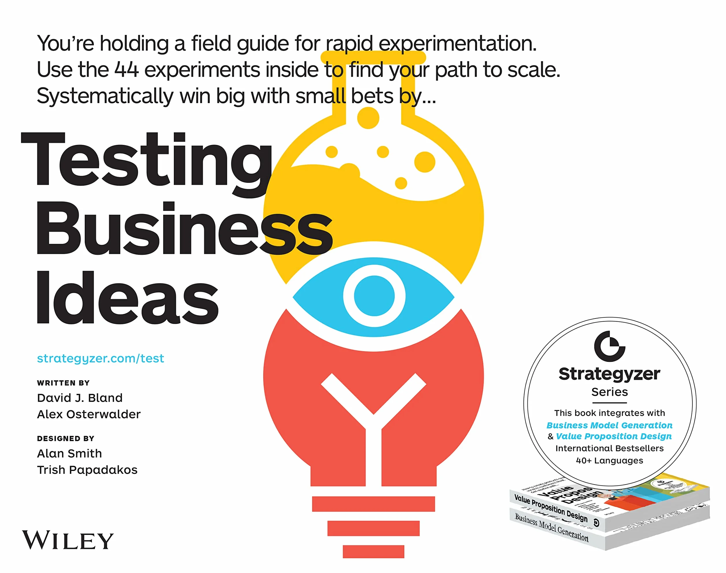 Testing Business Ideas: A Field Guide for Rapid Experimentation