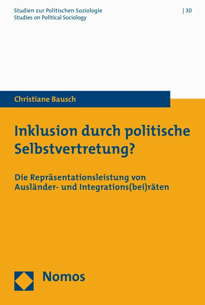 Inklusion durch politische Selbstvertretung?: Die Repräsentationsleistung von Ausländer- und Integrations(bei)räten: 30