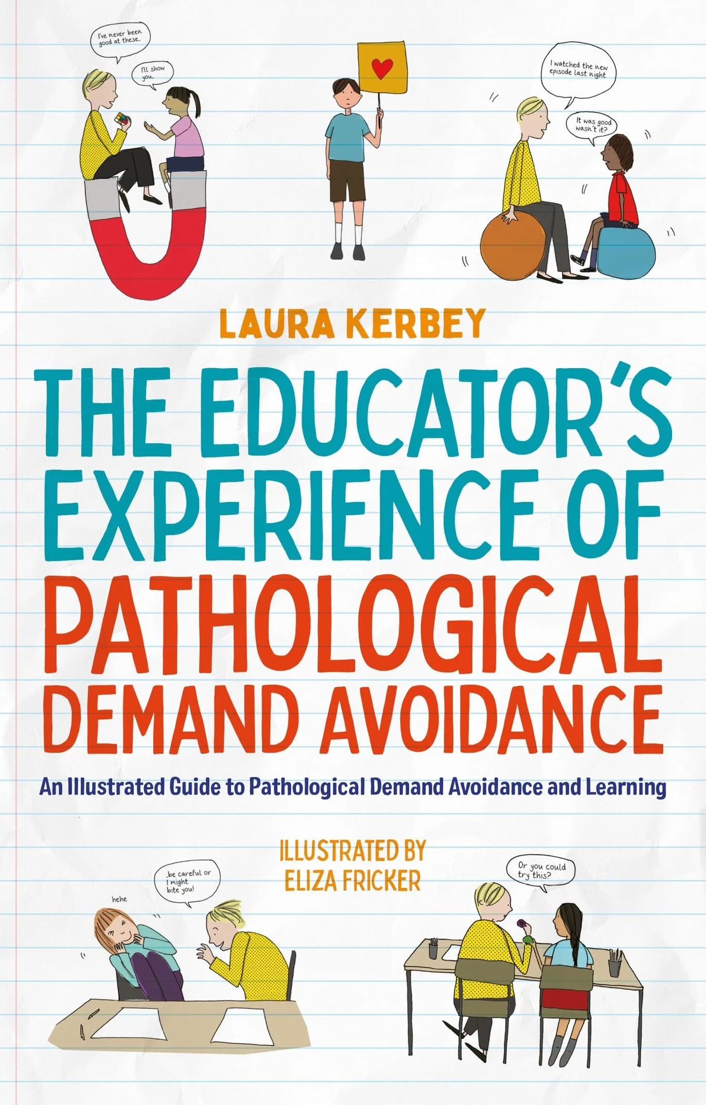 Pathological Demand Avoidance: An Illustrated Guide for Educators