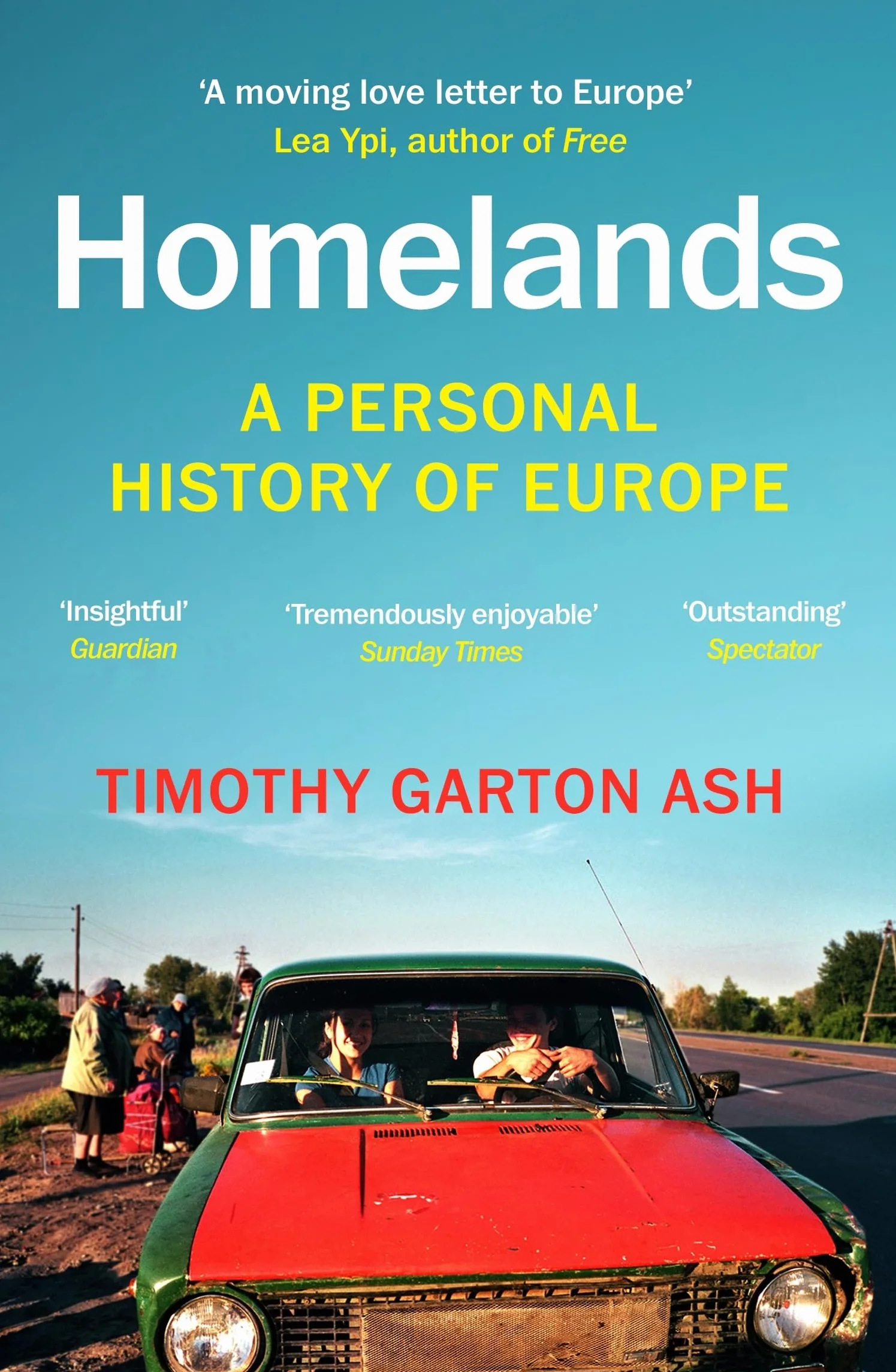 Homelands: A Personal History of Europe (Updated with a New Chapter)