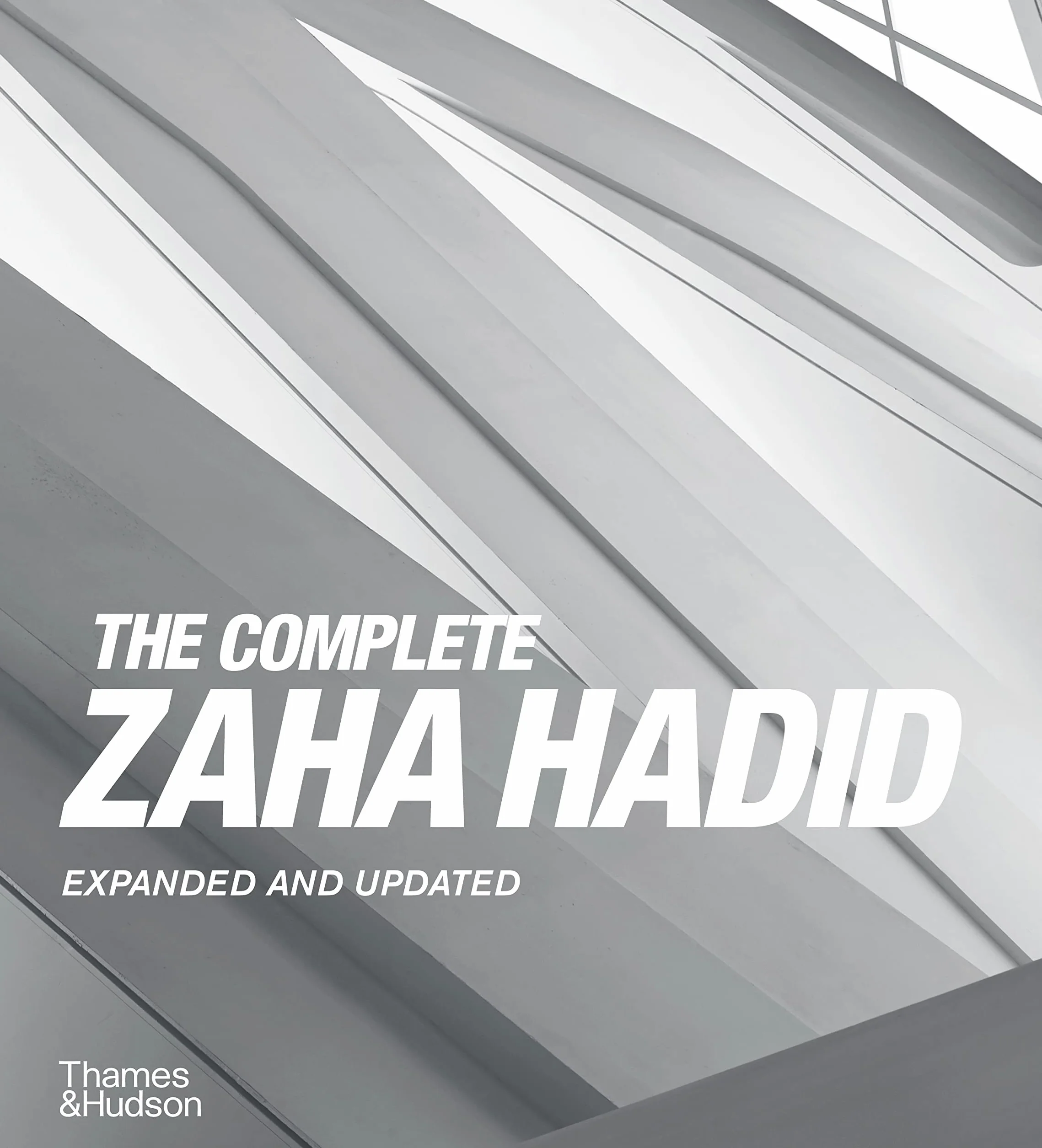 The Complete Zaha Hadid 3rd ed /anglais: Expanded and Updated