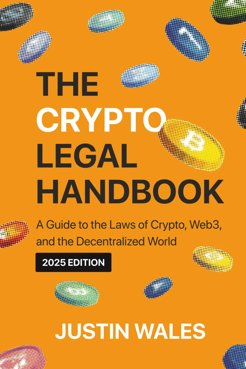 The Crypto Legal Handbook: A Guide to Laws of Crypto, Web3, Decentralized World