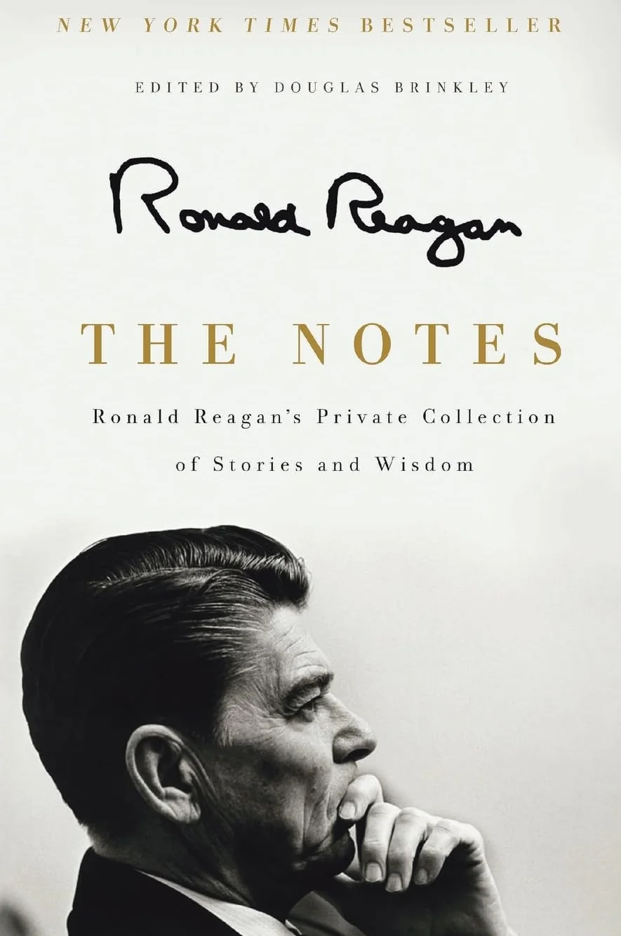 The Notes: Ronald Reagan's Private Collection of Stories and Wisdom