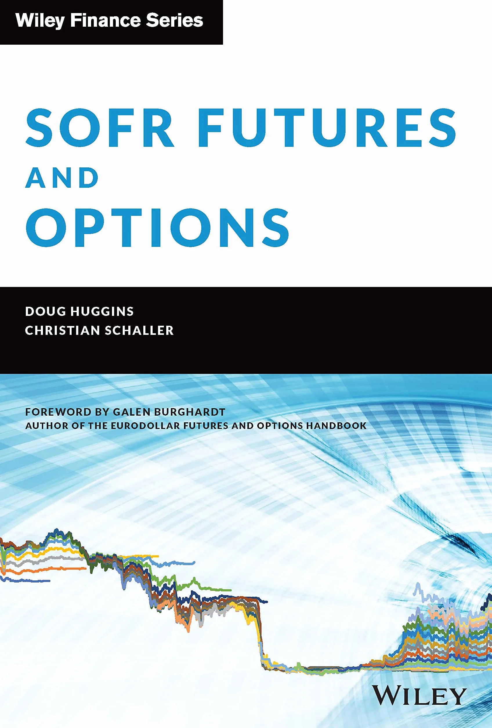 Sofr Futures and Options: A Practitioner's Guide