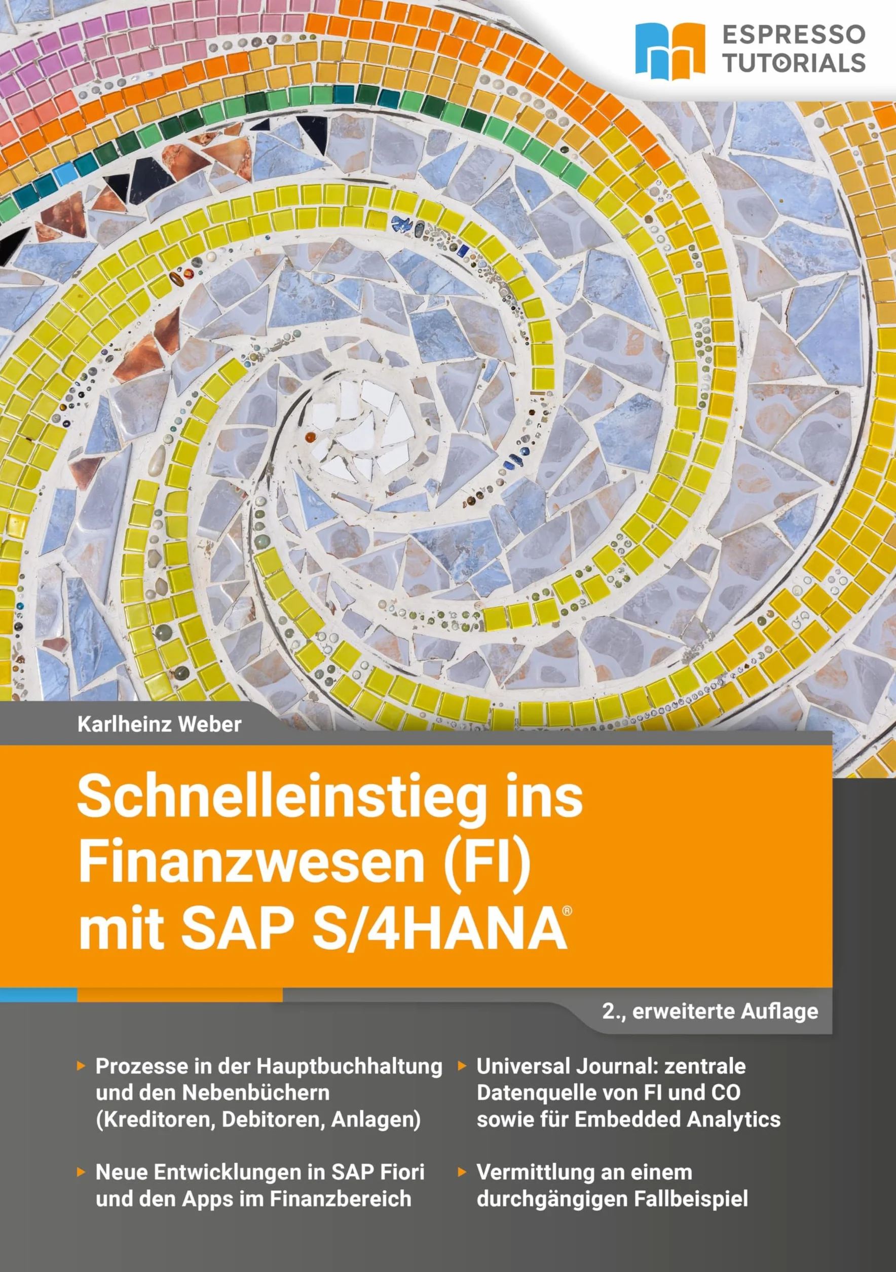 Schnelleinstieg ins Finanzwesen (FI) SAP S/4HANA 2. erweiterte Auflage