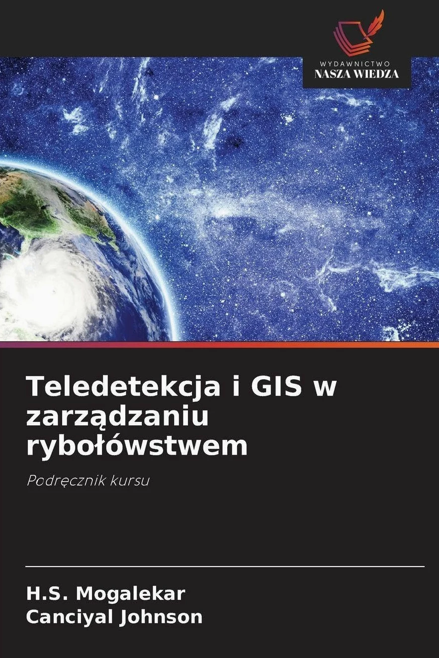 Teledetekcja i GIS w zarządzaniu rybolówstwem: Podr¿cznik kursu