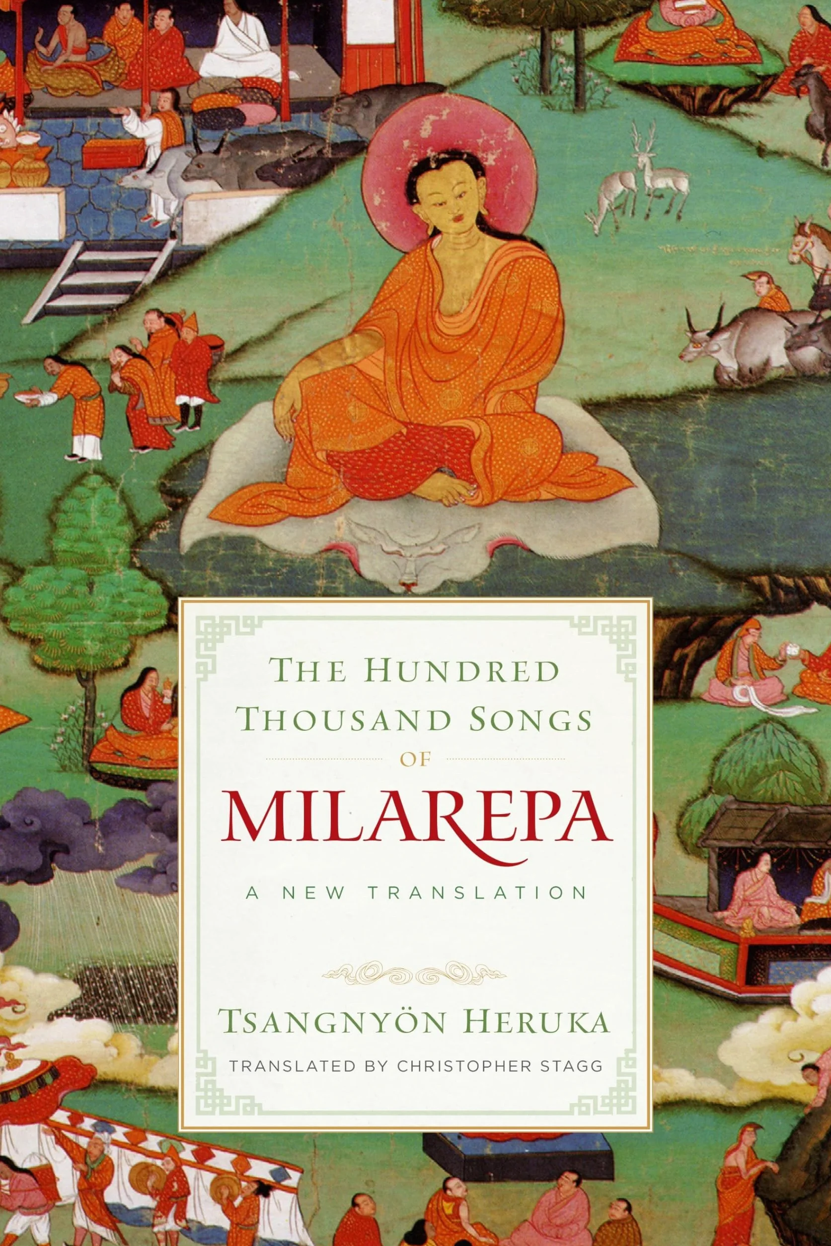 The Hundred Thousand Songs of Milarepa: A New Translation