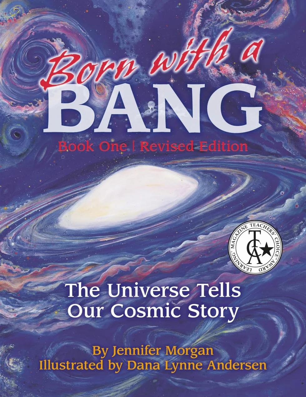 Born with a Bang: The Universe Tells Our Cosmic Story Book One