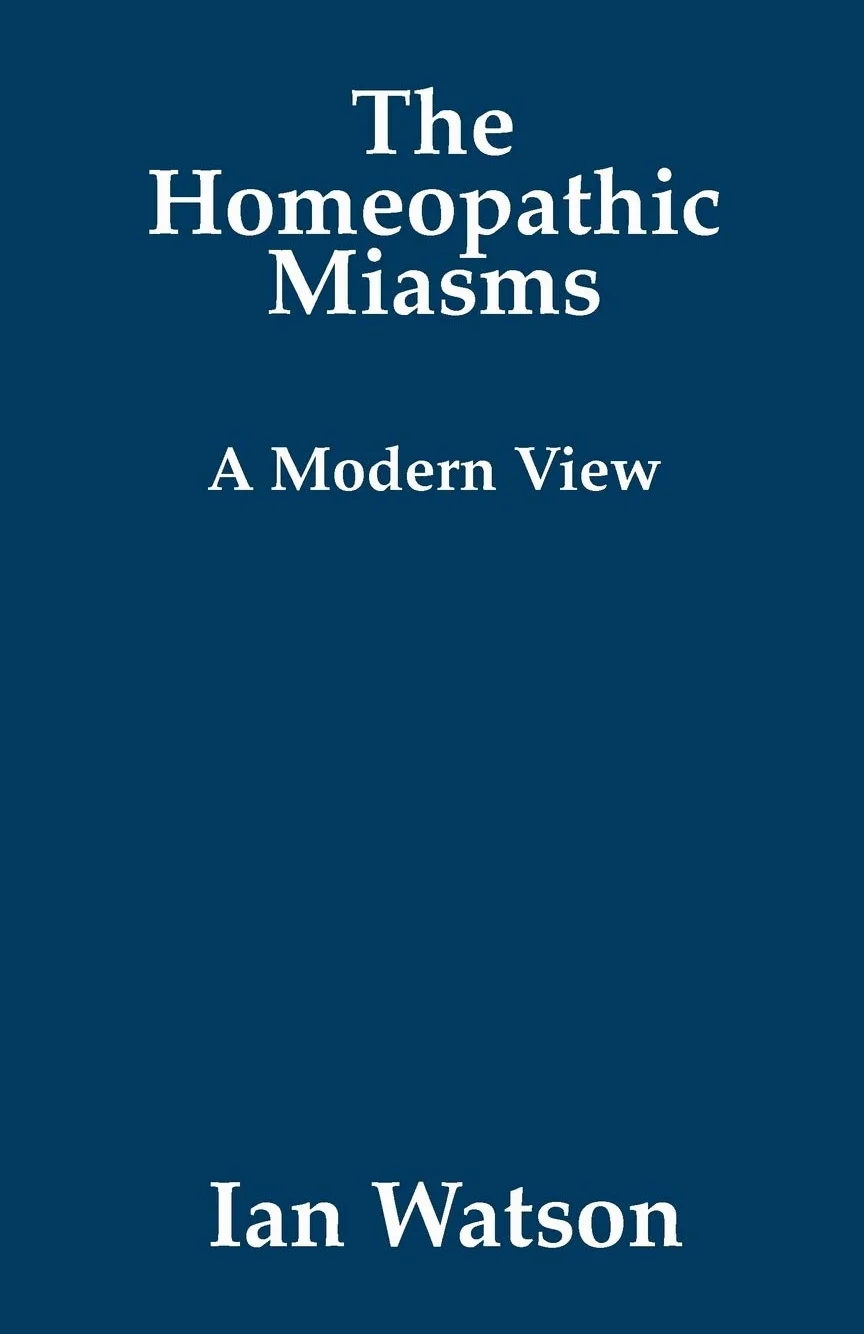 The Homeopathic Miasms - A Modern View