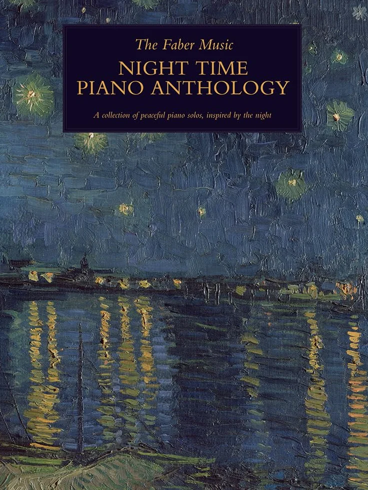 The Faber Music Night Time Piano Anthology: A collection of peaceful piano solos inspired by the night