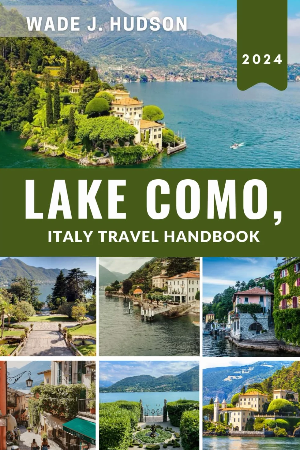 Lake Como Italy Travel Handbook 2024: Guide to Hidden Waterfalls, Festivals & Timeless Beauty