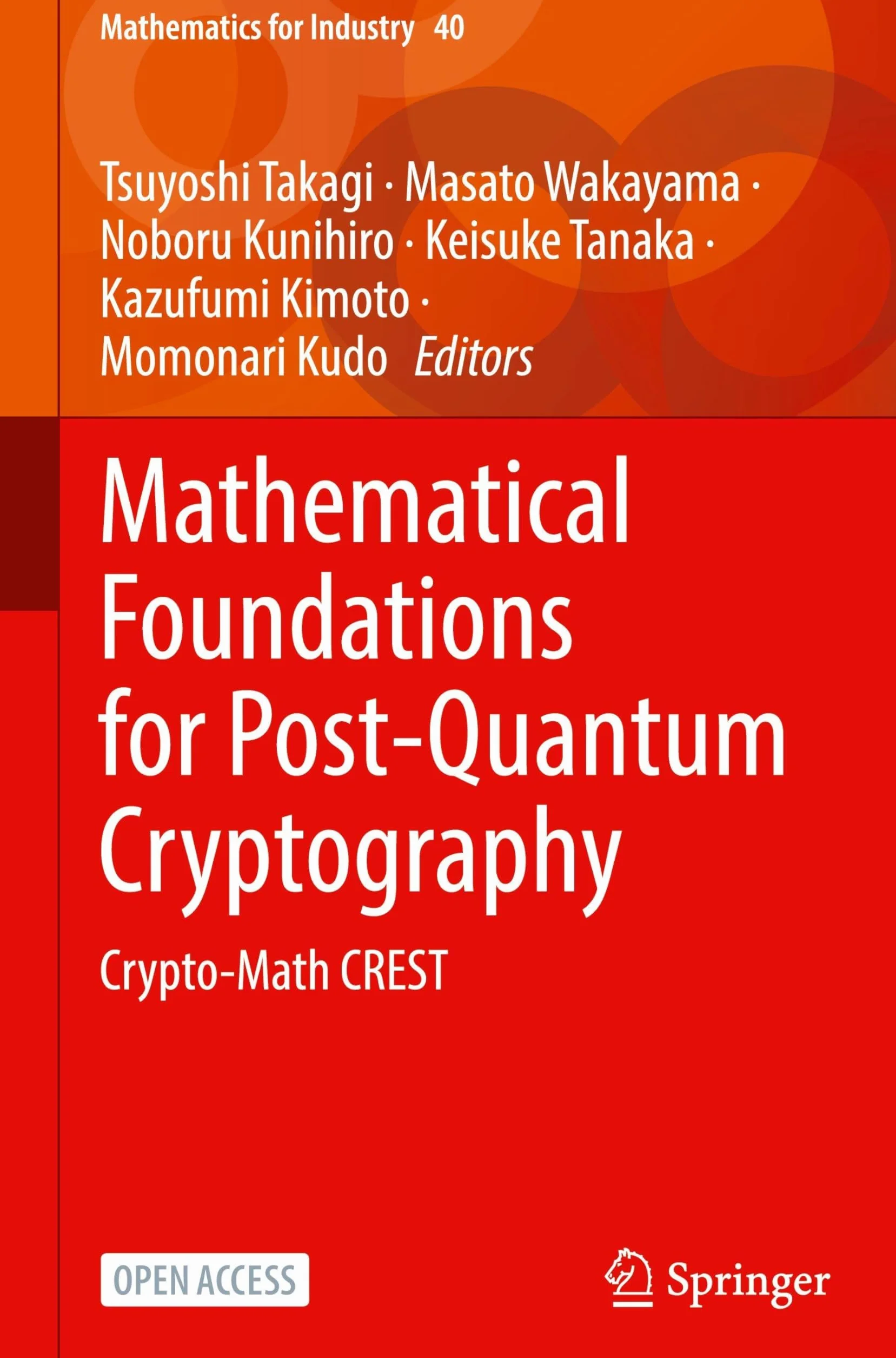 Mathematical Foundations for Post-Quantum Cryptography: Crypto-Math CREST: 40
