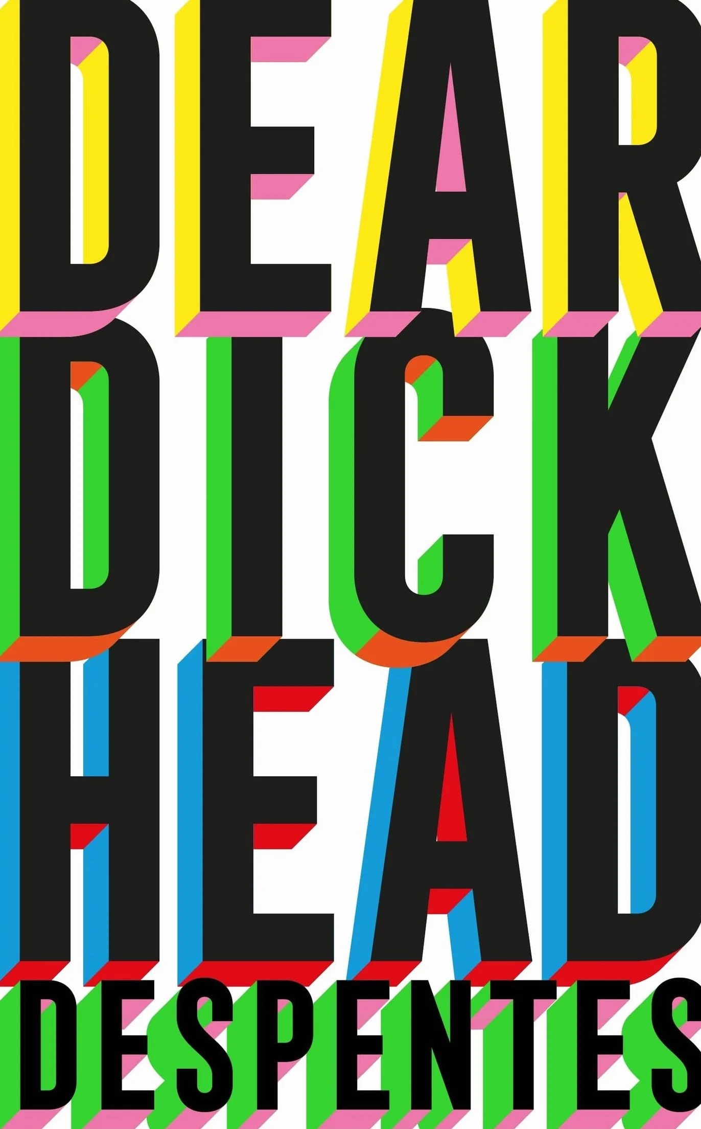 Dear Dickhead: A Telegraph Best Novel of the Year