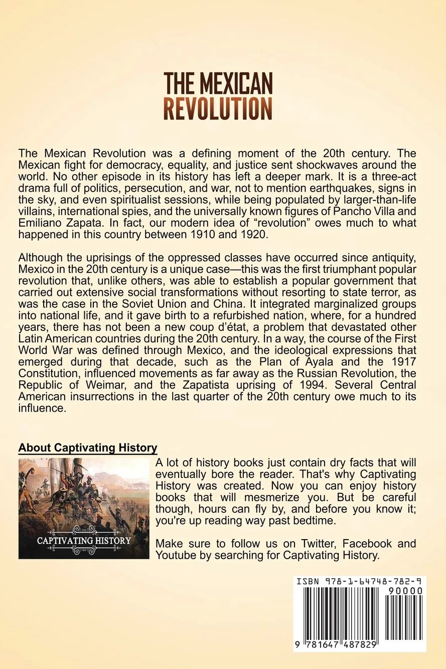The Mexican Revolution: A Captivating Guide to the Mexican Civil War and How Pancho Villa and Emiliano Zapata Impacted Mexico