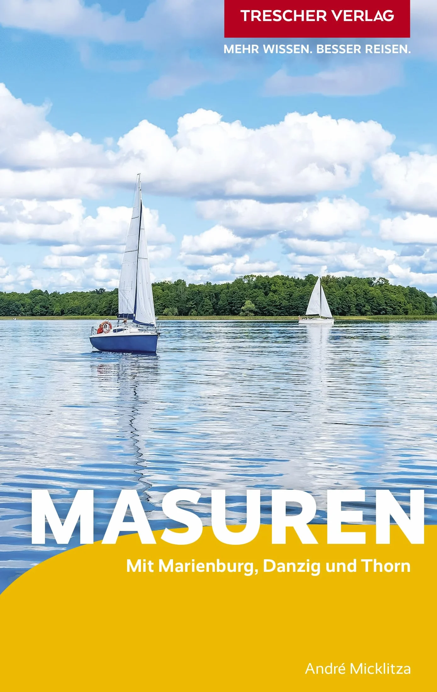 TRESCHER Reiseführer Masuren: Marienburg, Danzig, Thorn