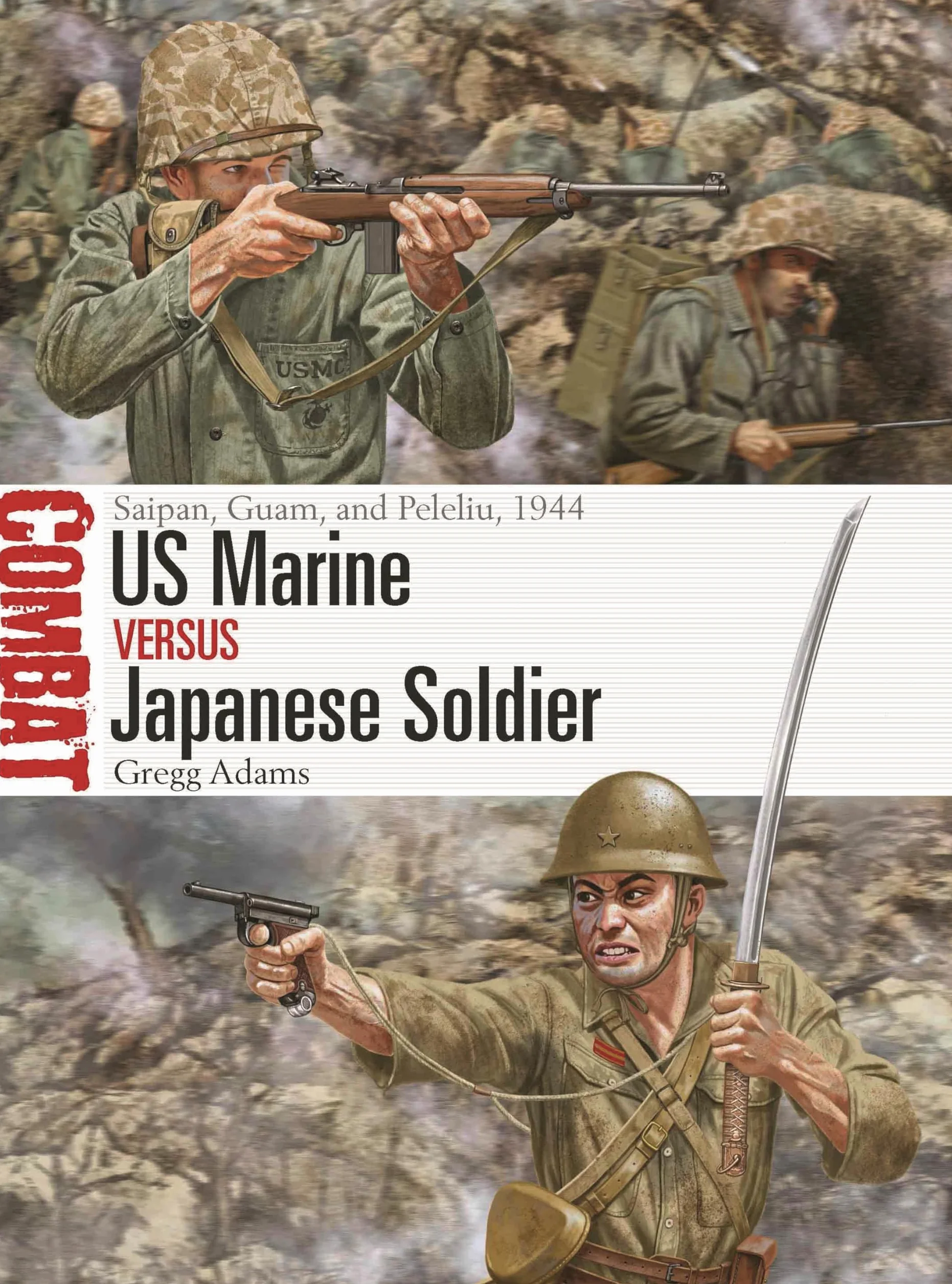 US Marine vs Japanese Soldier: Saipan, Guam, and Peleliu, 1944: 77