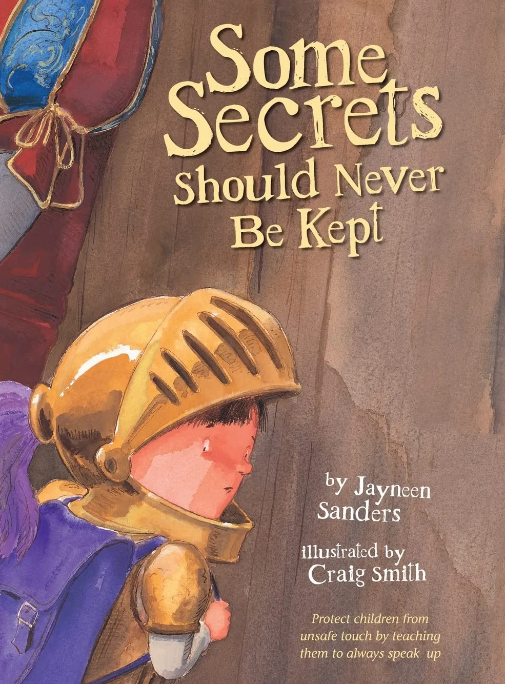 Some Secrets Should Never Be Kept: Protect children from unsafe touch by teaching them to always speak up