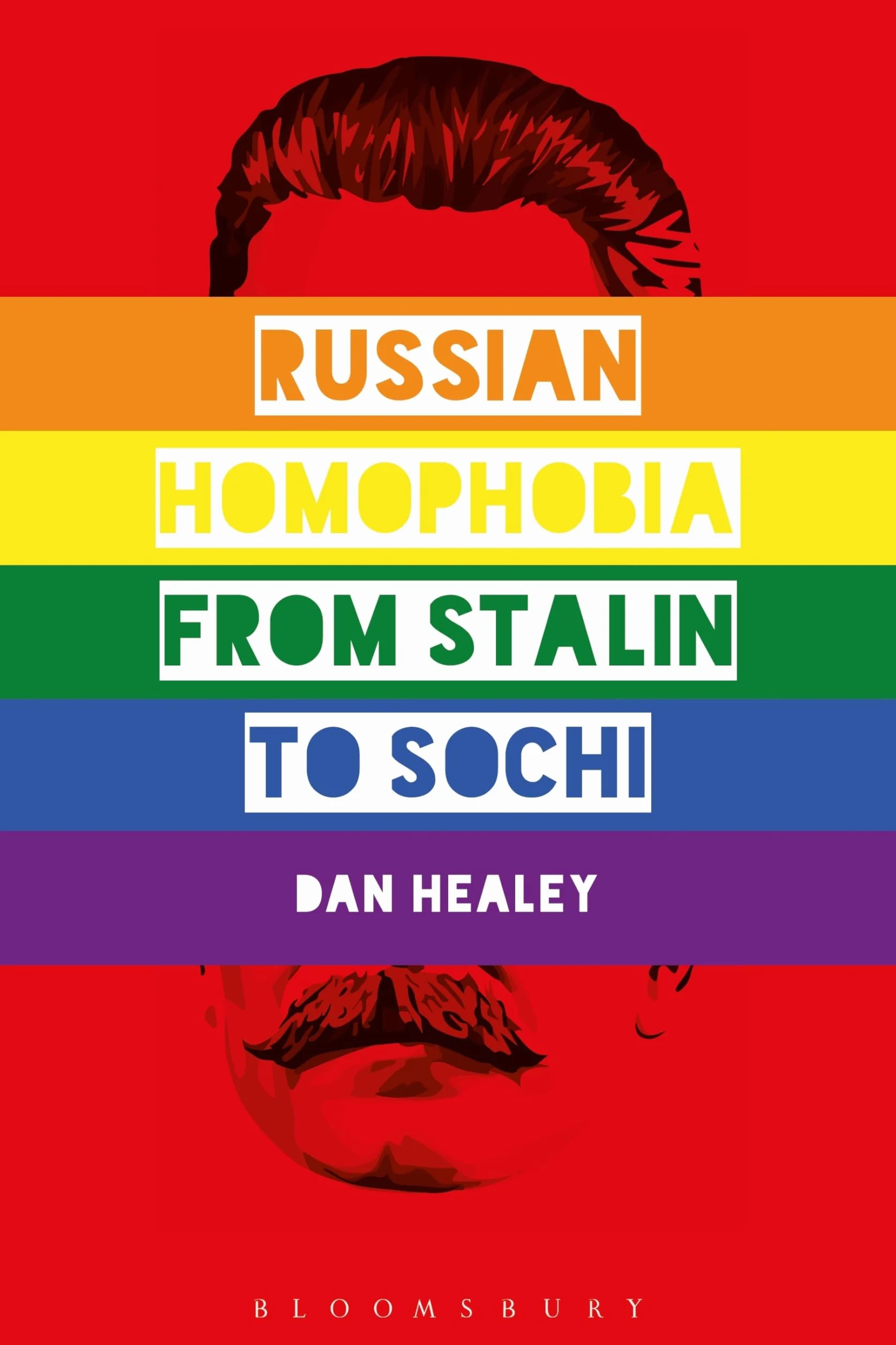 Russian Homophobia from Stalin to Sochi