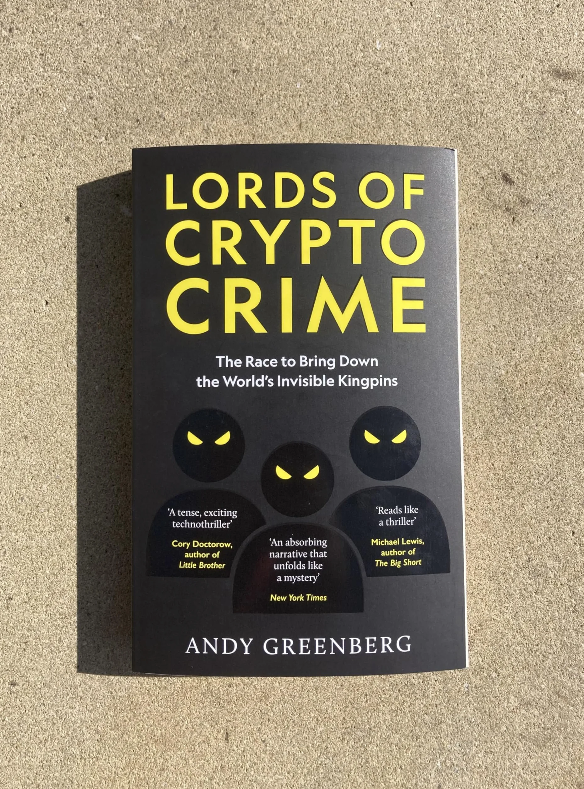 Lords of Crypto Crime: The Race to Bring Down the World's Invisible Kingpins