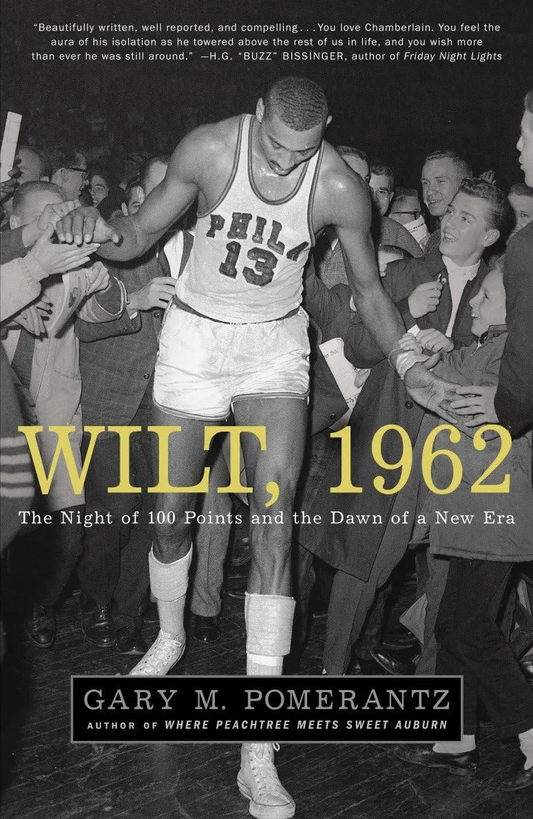 Wilt, 1962: The Night of 100 Points and the Dawn of a New Era