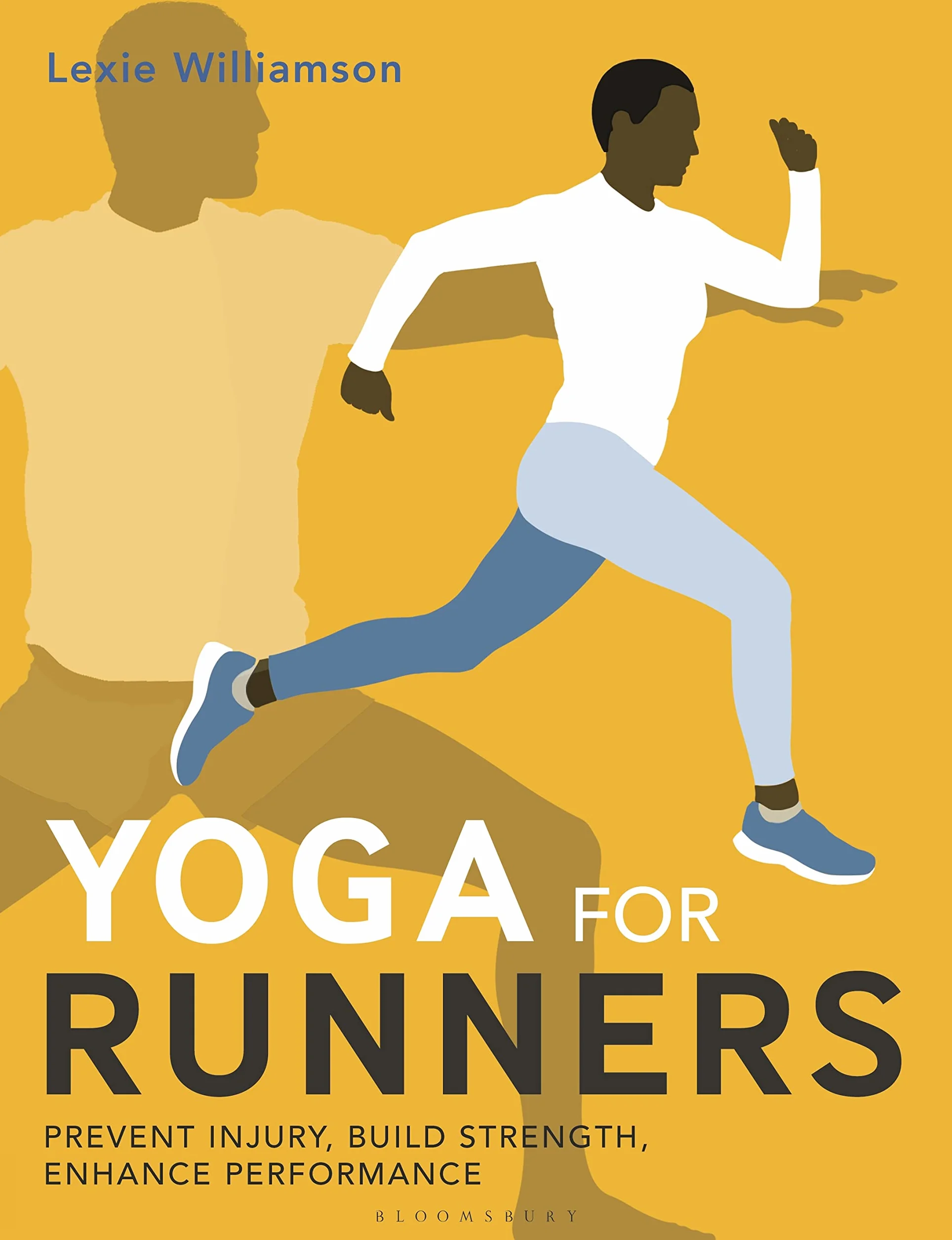 Yoga for Runners: Prevent injury, build strength, enhance performance