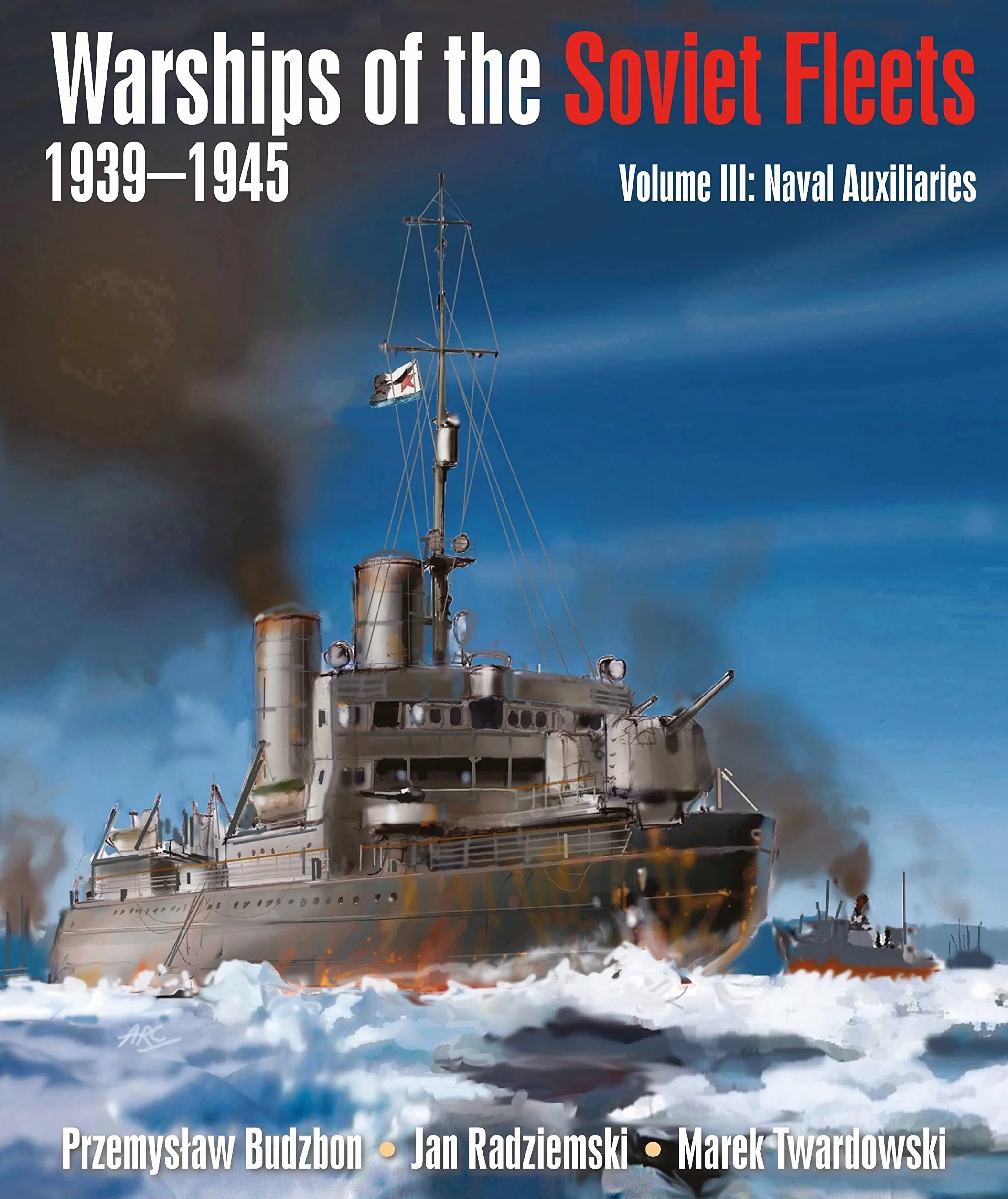 Warships of the Soviet Fleets 1939-1945 Volume III Naval Auxiliaries
