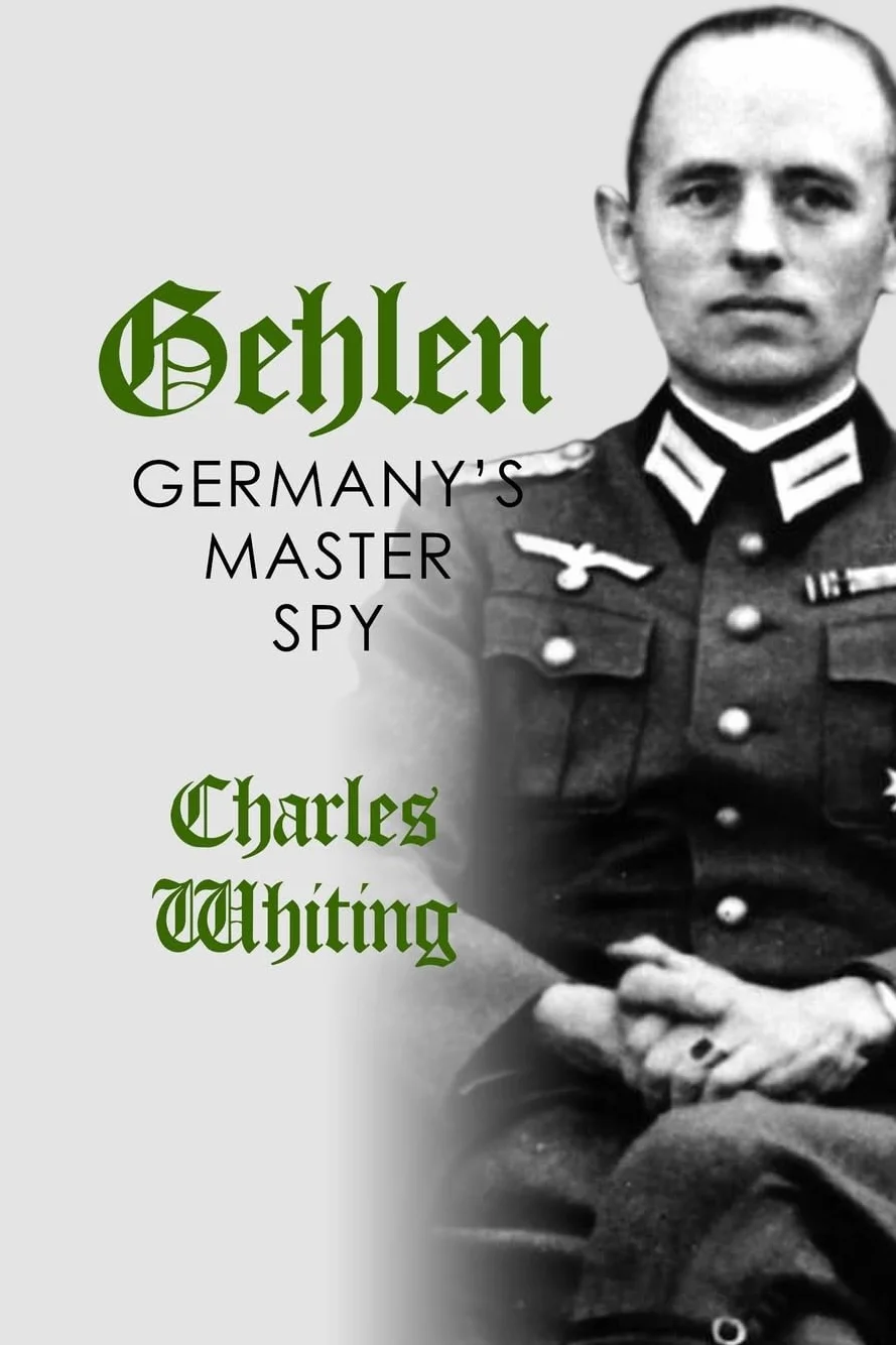 Gehlen: Germany's Master Spy