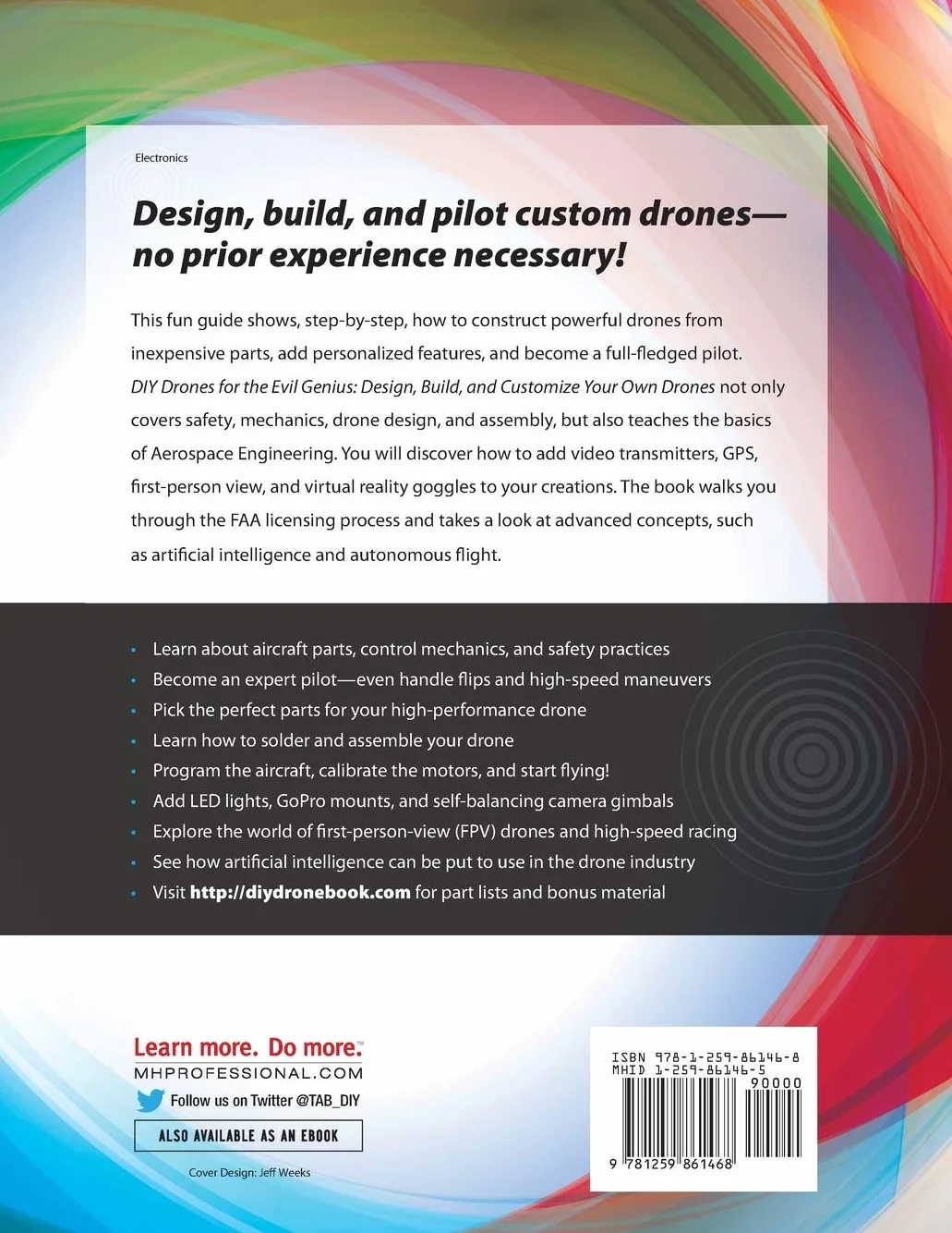 DIY Drones for the Evil Genius: Design, Build, and Customize Your Own Drones