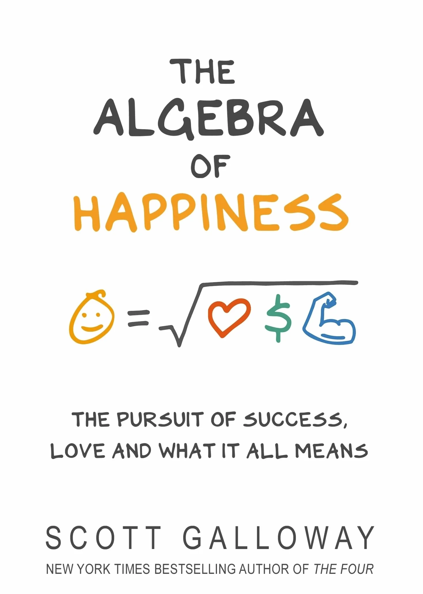 The Algebra of Happiness: The pursuit of success, love and what it all means