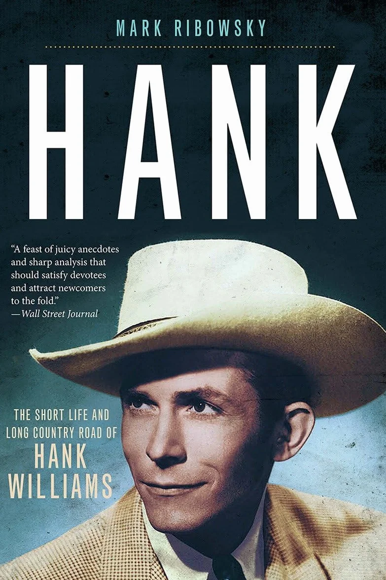 Hank: The Short Life and Long Country Road of Hank Williams
