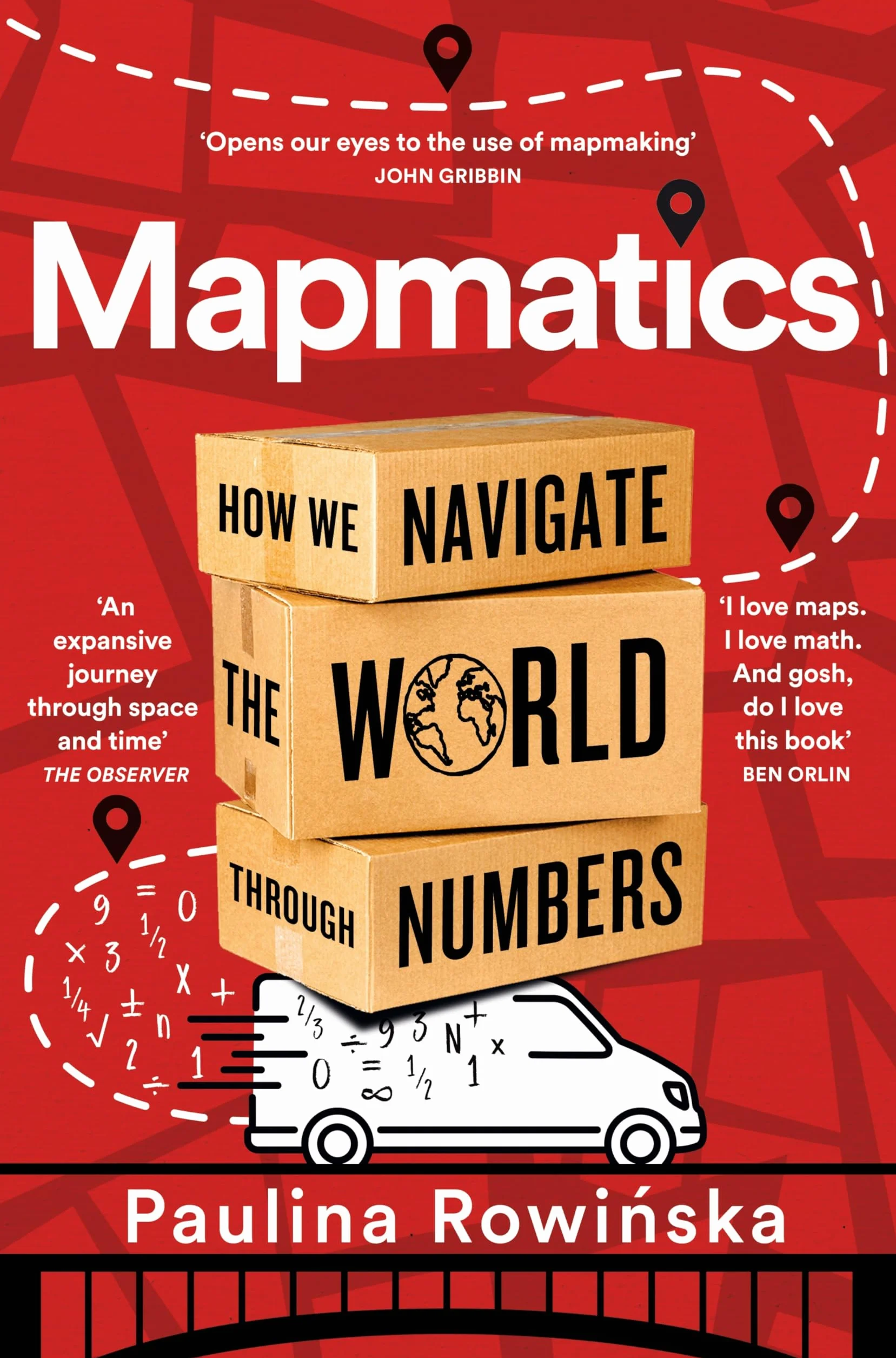 Mapmatics: How We Navigate the World Through Numbers