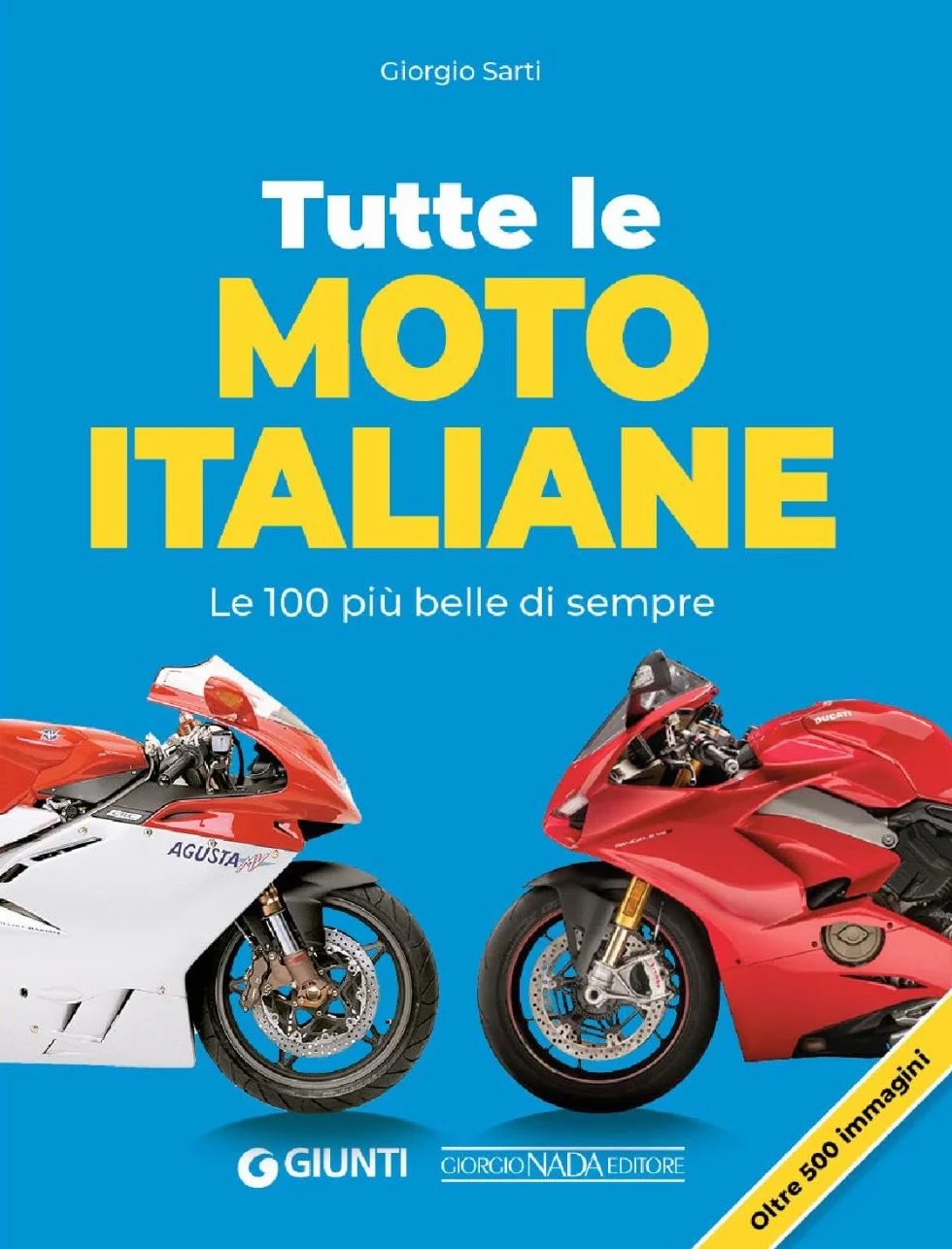 Tutte le moto italiane. Le 100 più belle di sempre