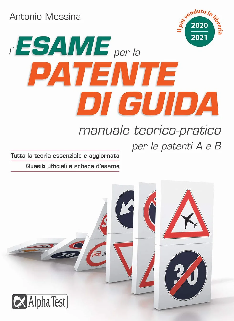 Manuale teorico-pratico per patenti A e B - Esame patente guida