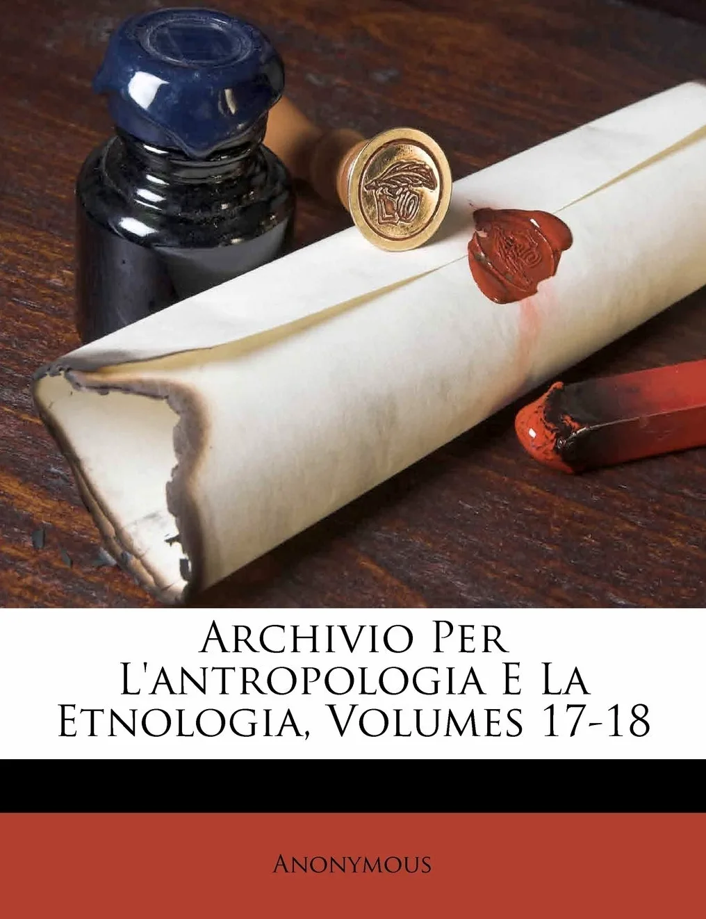 Archivio Per L'antropologia E La Etnologia, Volumes 17-18