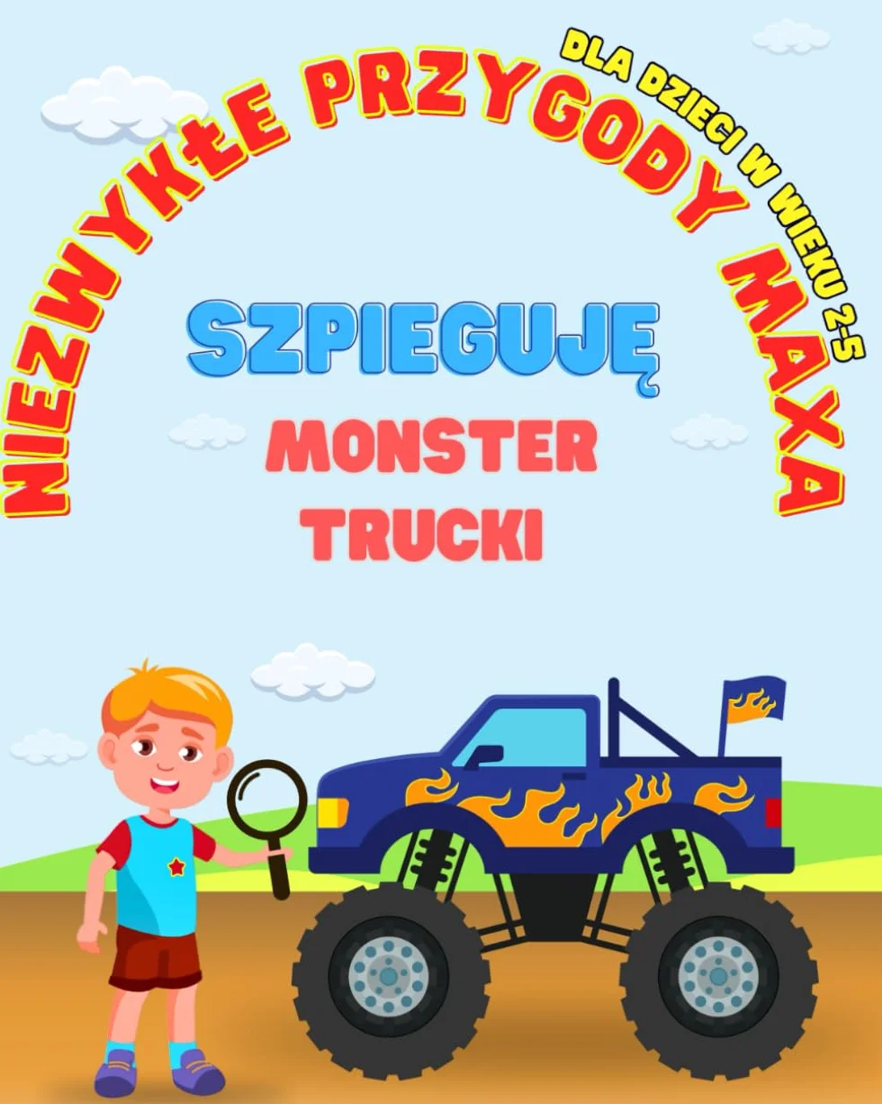 Szpieguję Monster Trucki | Książka dla dzieci 2-5 | Ilustrowana I Spy, spostrzegawczość, liczenie