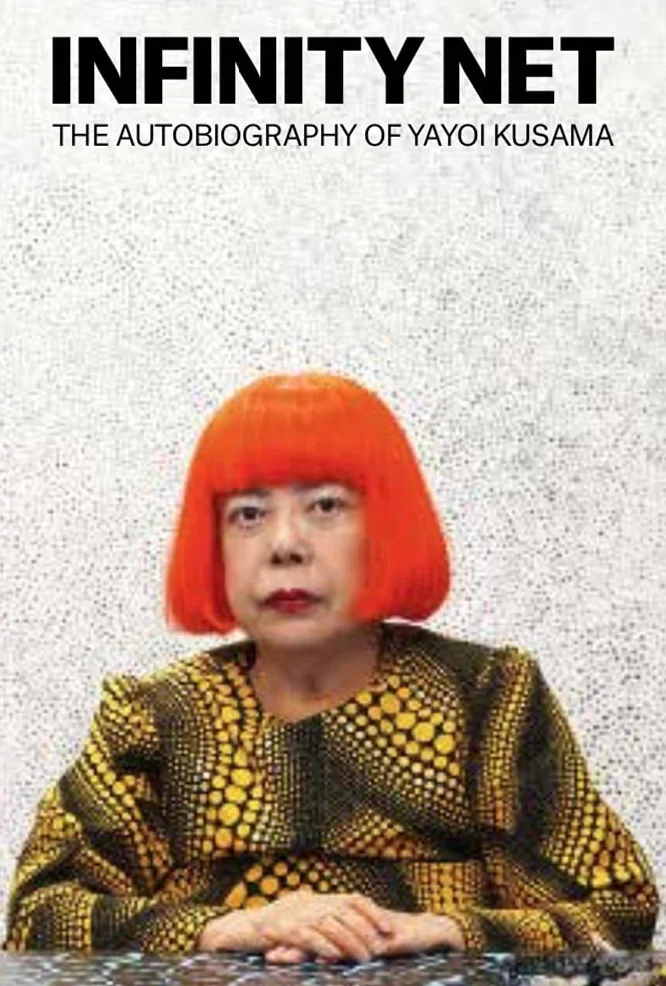 Infinity Net: The Autobiography of Yayoi Kusama (Paperback)