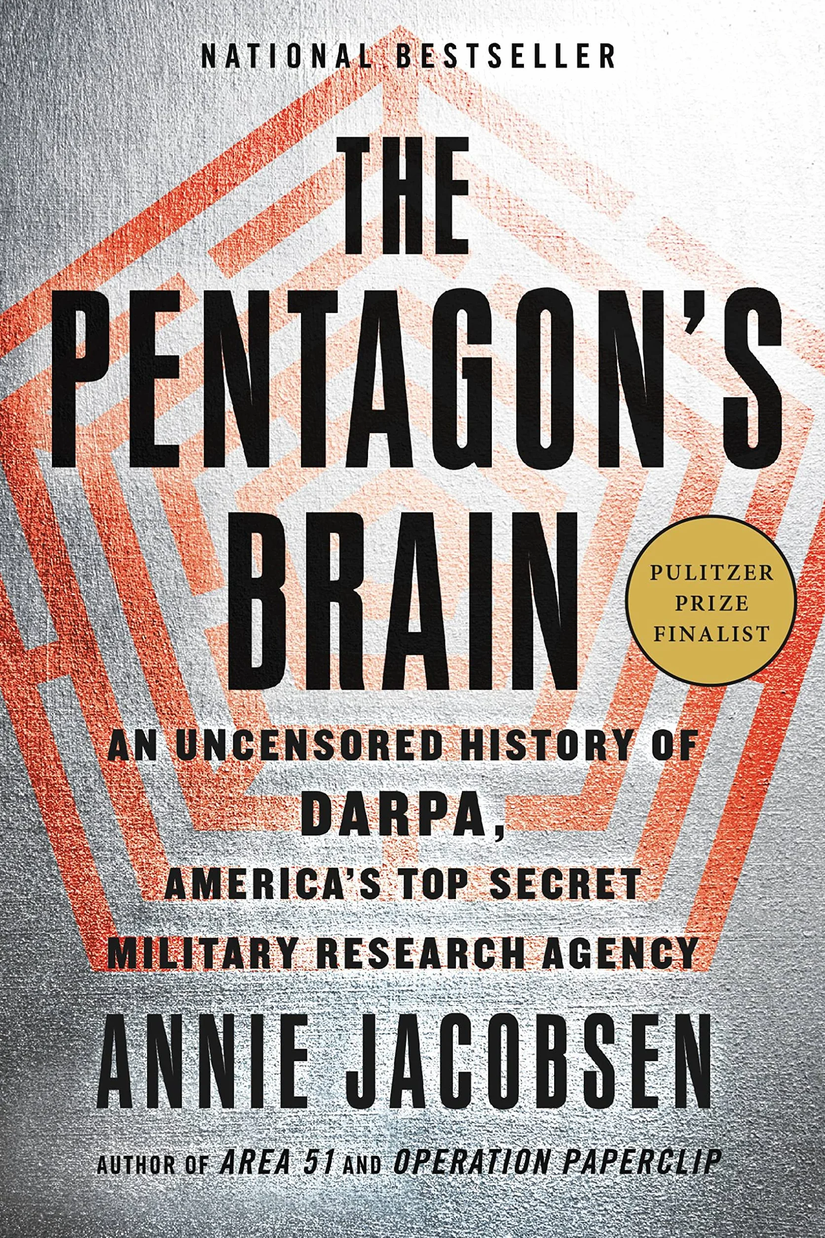 The Pentagon's Brain: An Uncensored History of Darpa, America's Top-Secret Military Research Agency
