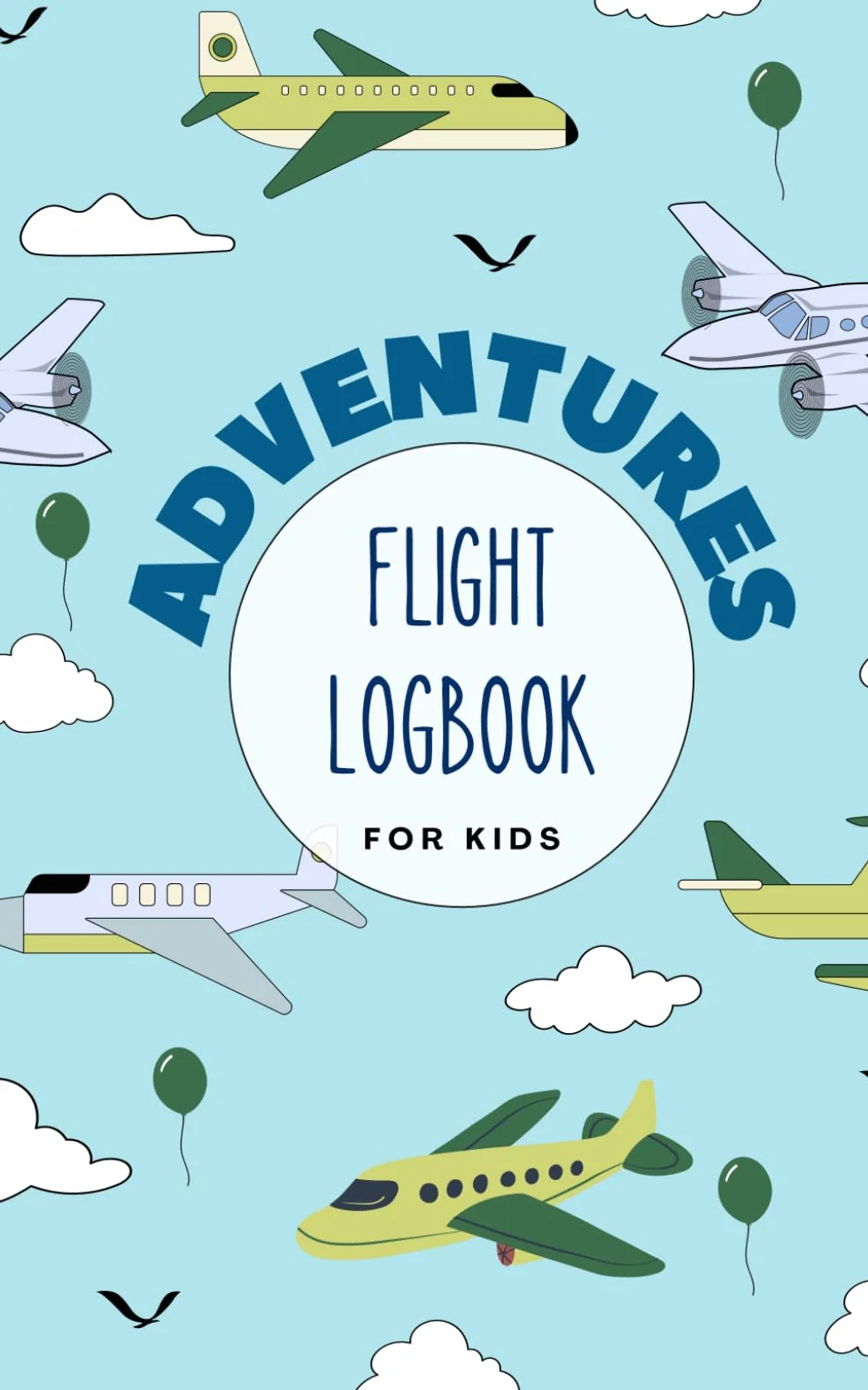 Flight Logbook for Kids: Airplane Travel Journal to Record Flights, Pilot Signatures, In-Flight Memories