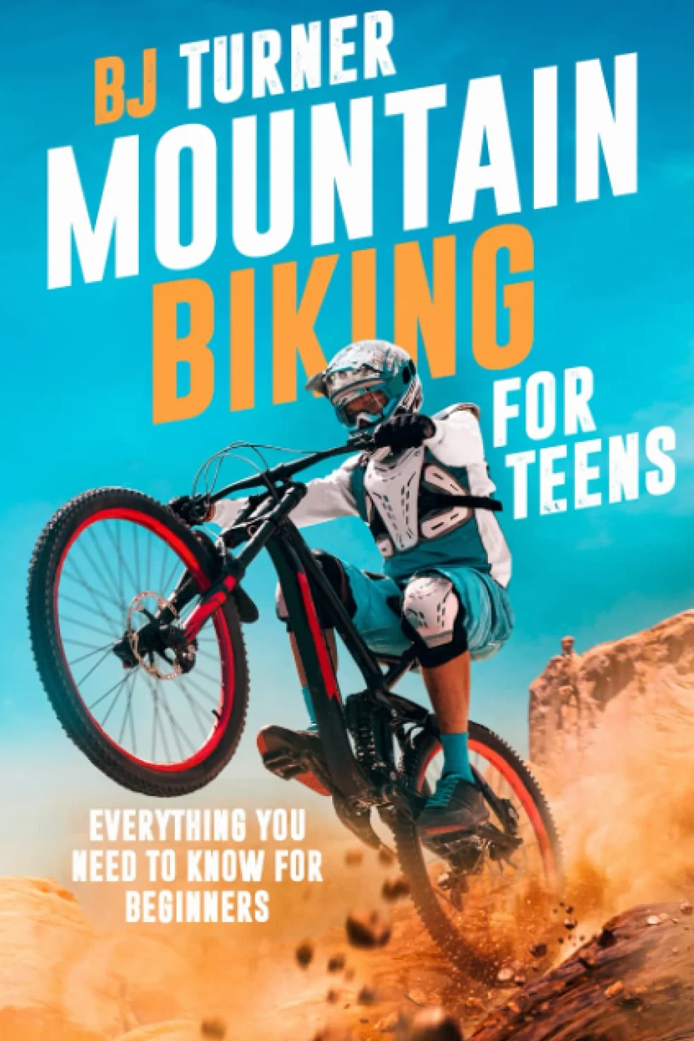 Mountain Biking For Teens: Everything You Need to Know for Beginners