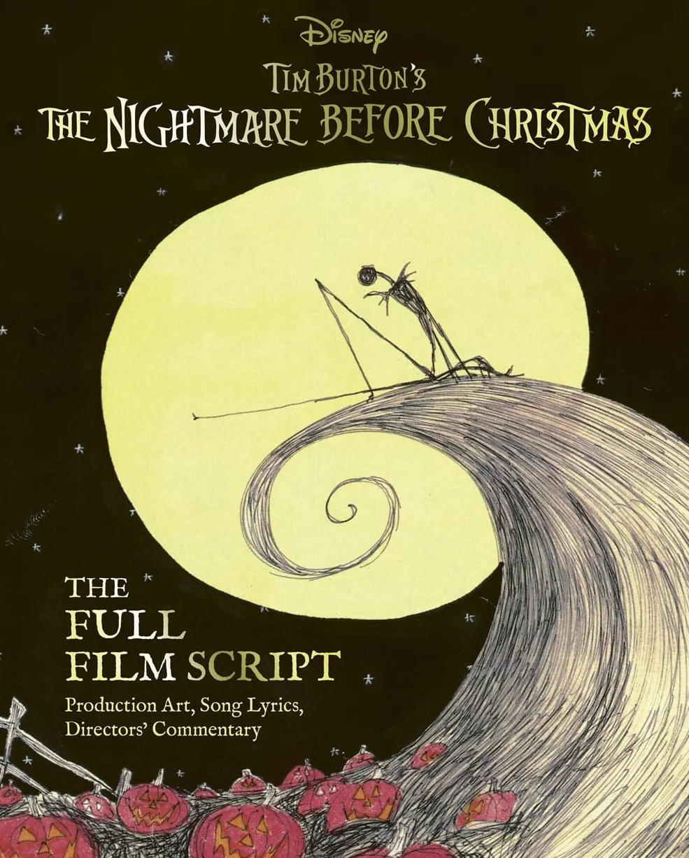 Disney Tim Burton's The Nightmare Before Christmas: The Full Film Script : With stunning production art, director's commentary and song lyrics
