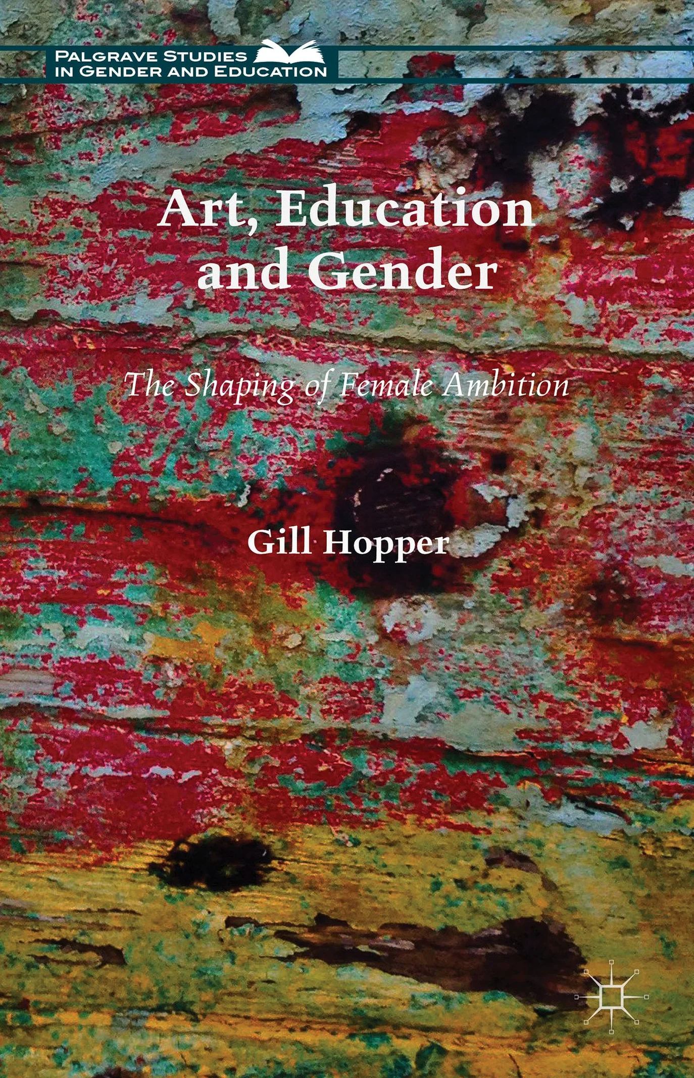 Art, Education and Gender: The Shaping of Female Ambition