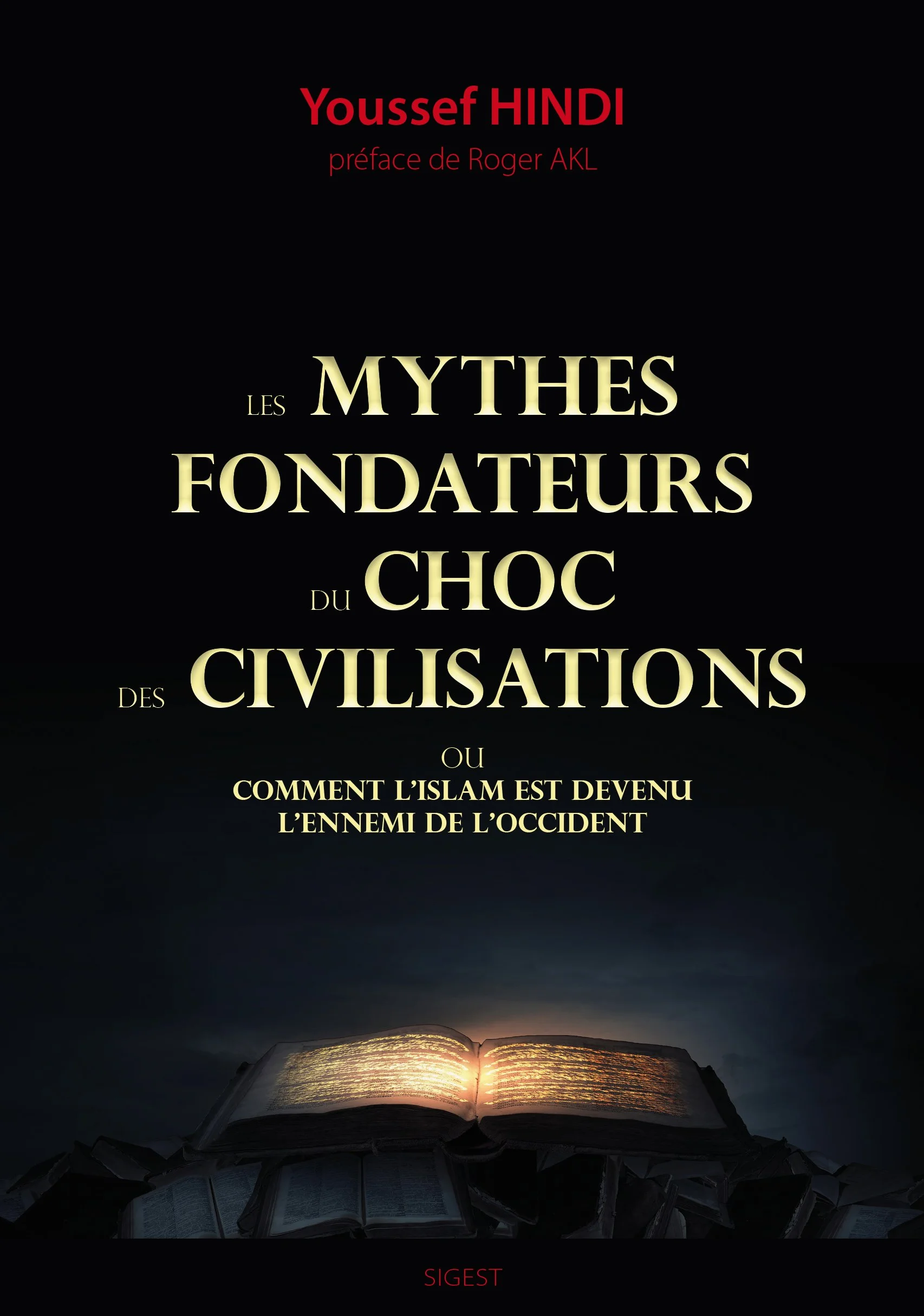 Les mythes fondateurs du choc des civilisations: l'Islam ennemi de l'Occident