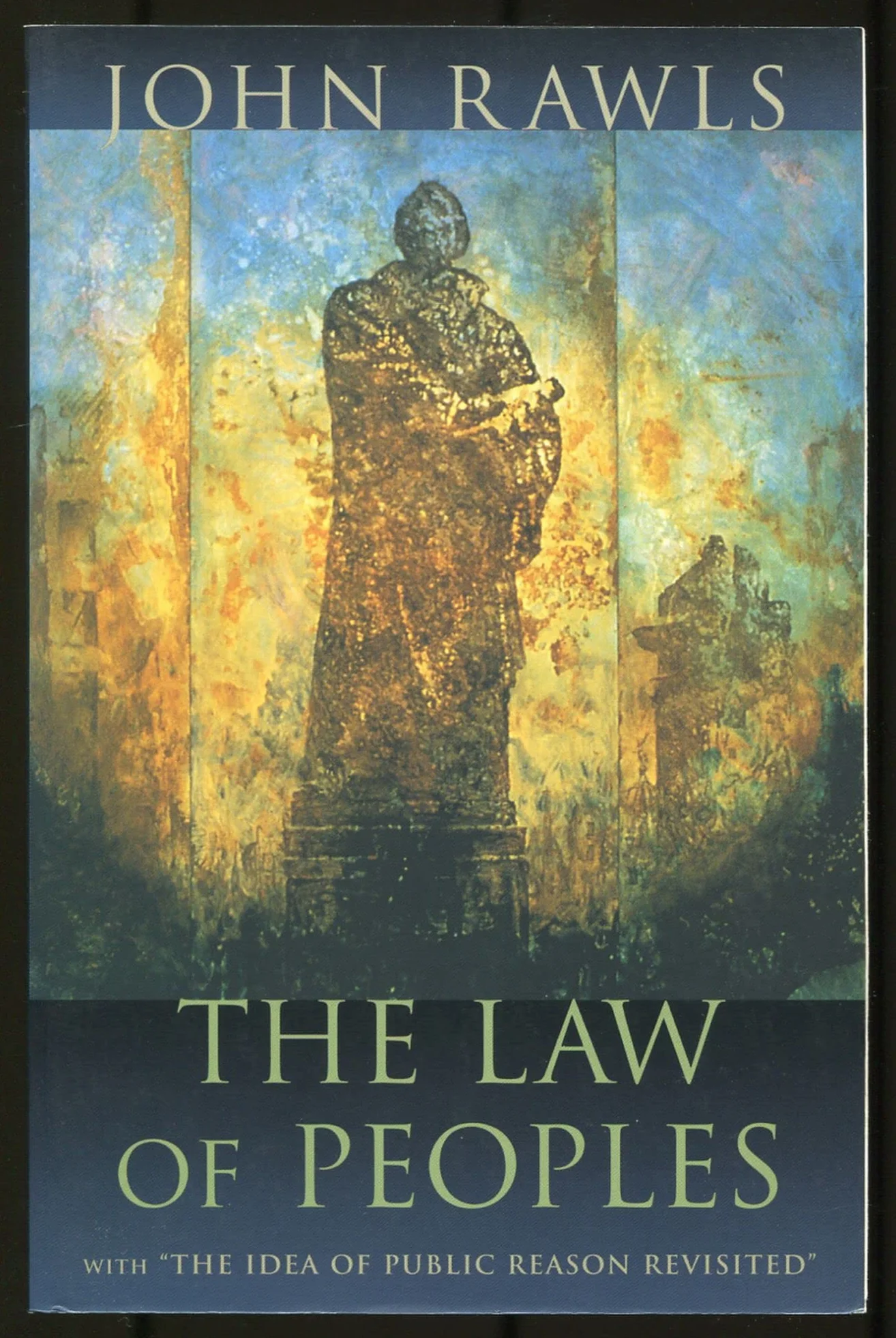 The Law of Peoples: With the Idea of Public Reason Revisited