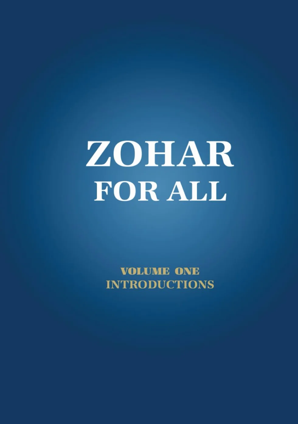 The Book of Zohar with the Sulam Commentary Zohar for All