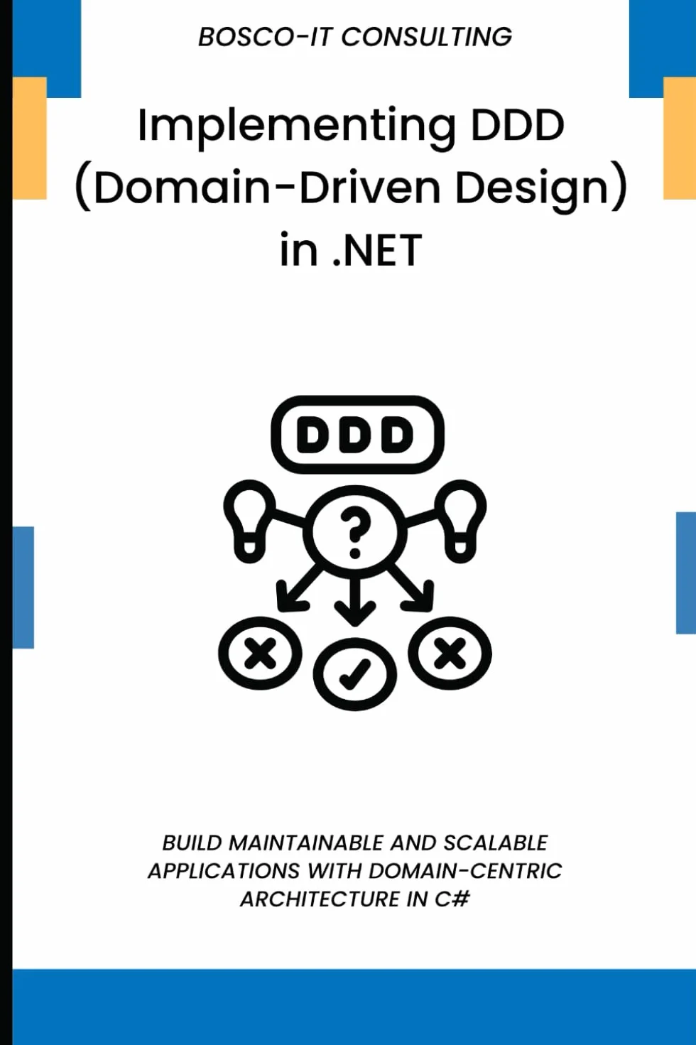 Implementing DDD in .NET: Domain-Centric Architecture for C# Applications
