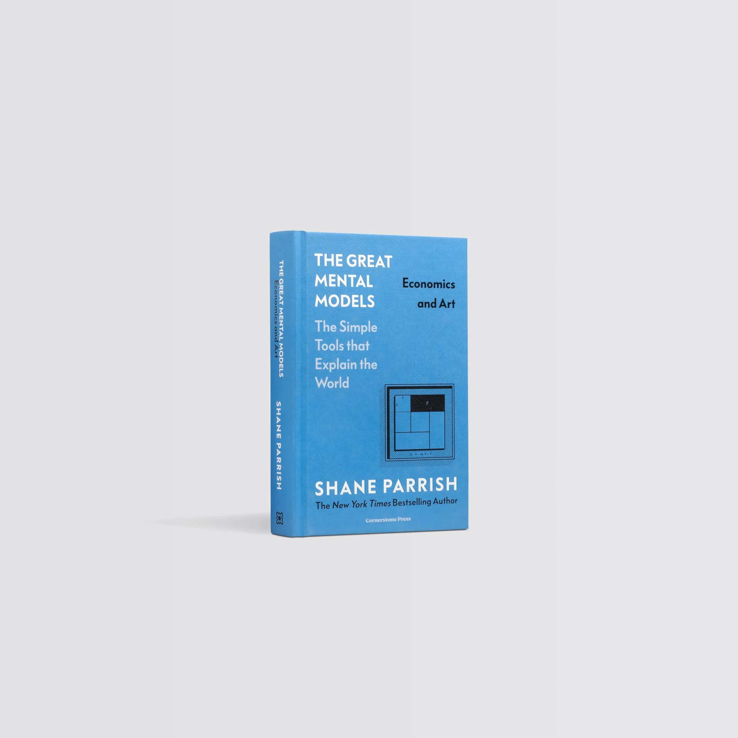 The Great Mental Models Economics and Art.: The Simple Tools that Explain the World