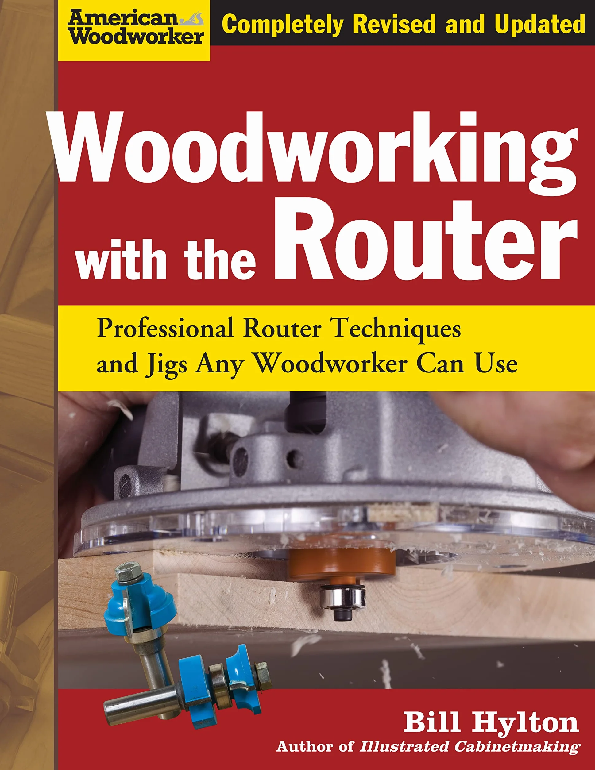 Woodworking with the Router: Professional Router Techniques and Jigs Any Woodworker Can Use