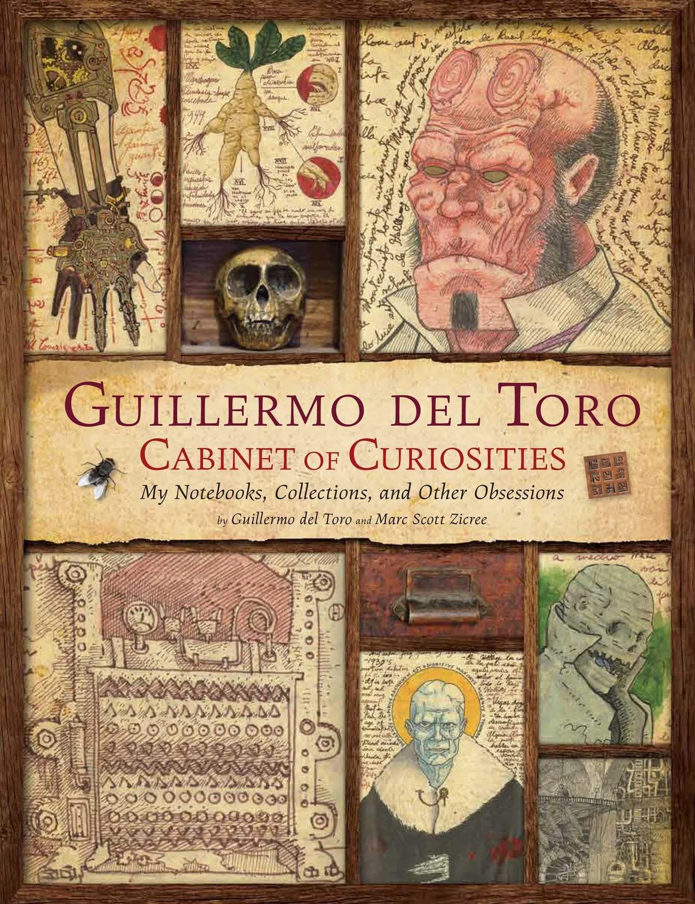 Guillermo del Toro: Cabinet of Curiosities [Reissue] My Notebooks, Collections, and Other Obsessions